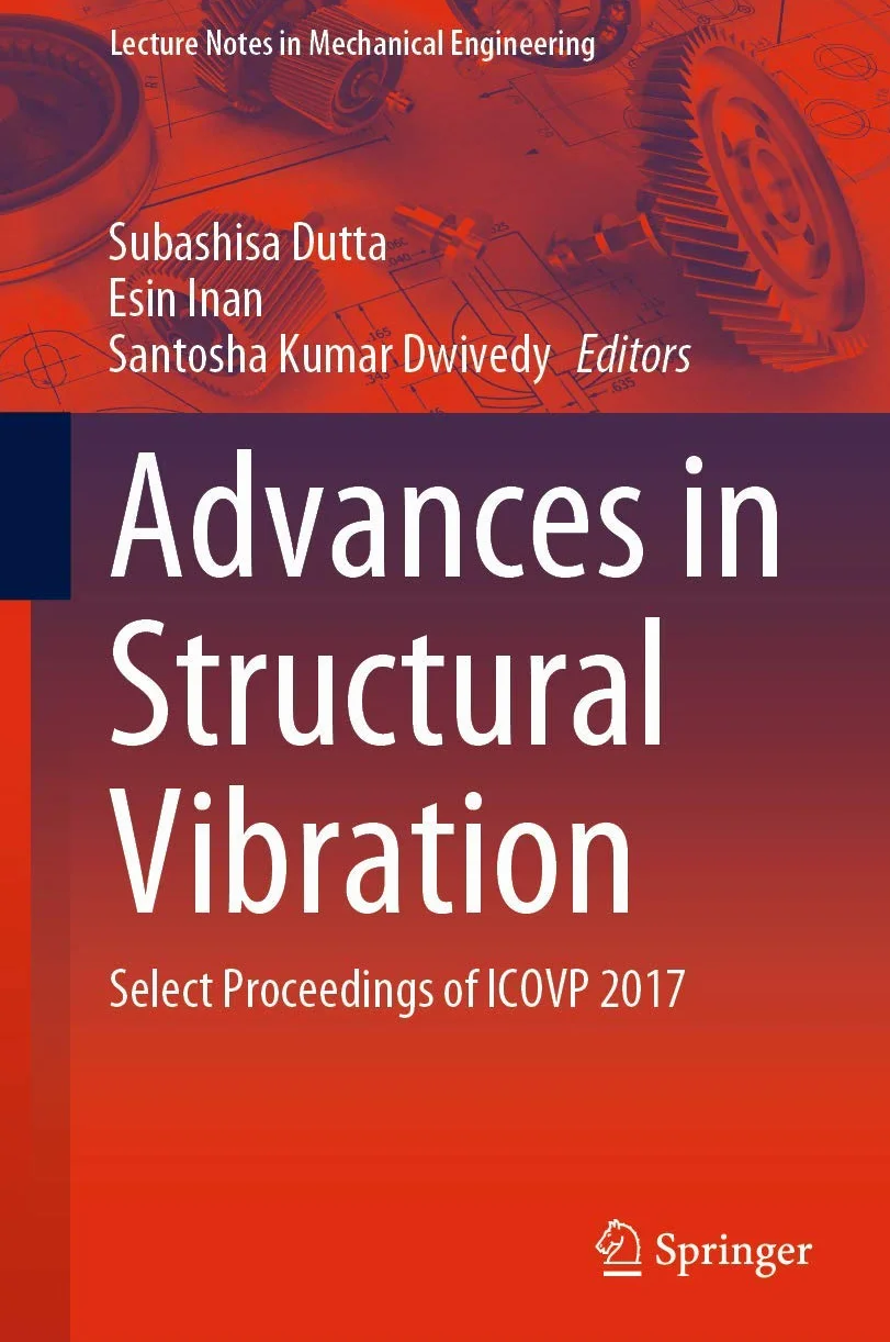 Advances in Structural Vibration: Select Proceedings of ICOVP 2017