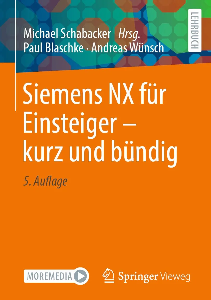 Siemens NX für Einsteiger – kurz und bündig