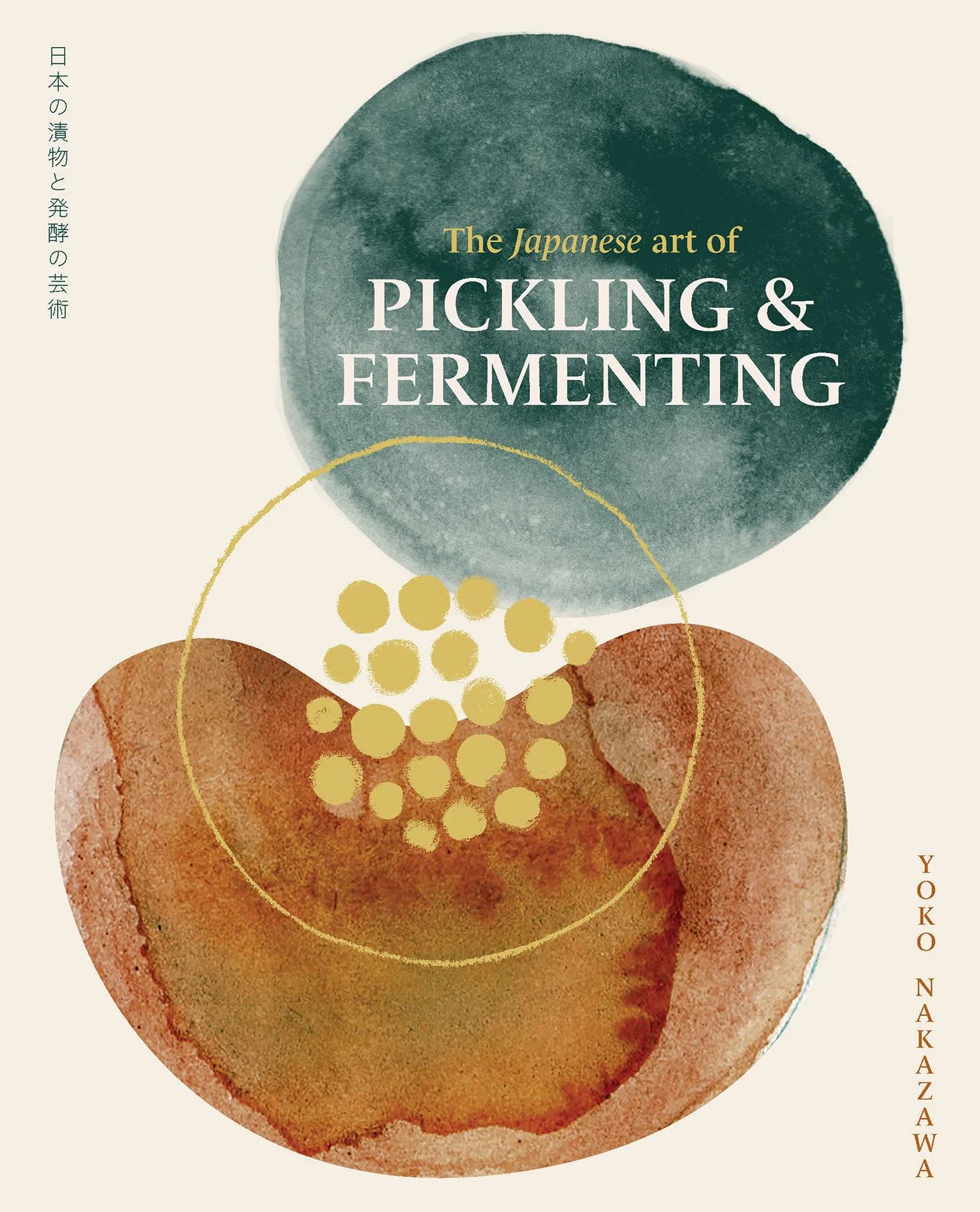 The Japanese Art of Pickling & Fermenting /anglais: Preserving Vegetables and Family Traditions