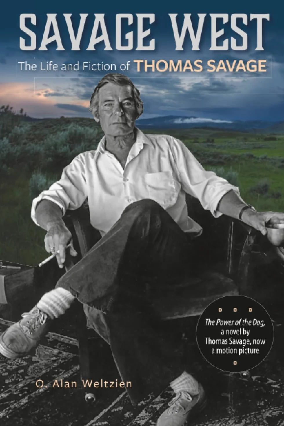 Savage West: The Life and Fiction of Thomas Savage