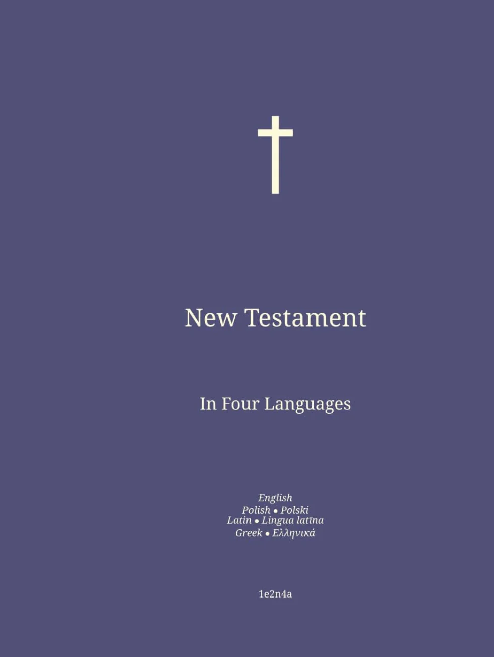 New Testament: In Four Languages : English; Polish; Latin; Greek.
