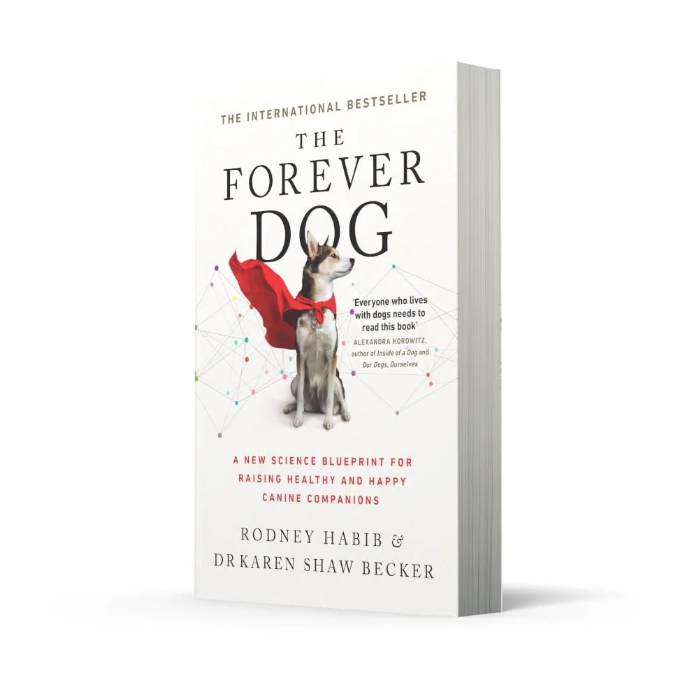 The Forever Dog: The New York Times and Sunday Times Bestselling Dog Care Guide