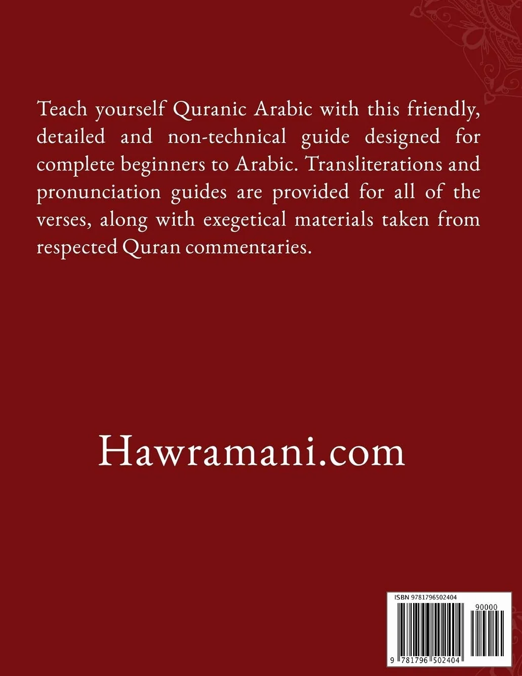 Learning Quranic Arabic for Complete Beginners: A Step by Step Self-Teaching Guide to the Arabic Language of the Quran: 1