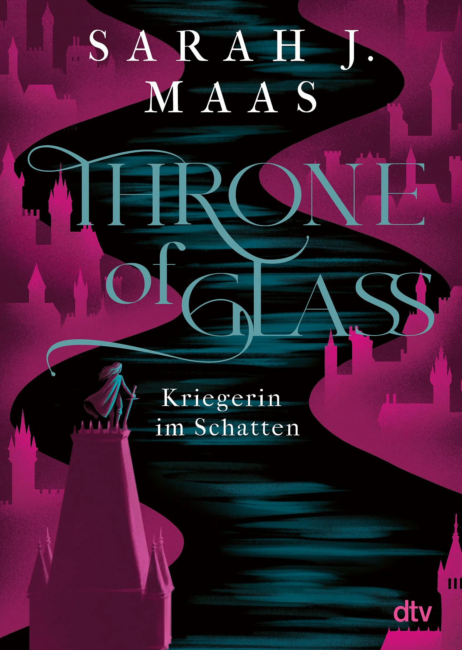 Throne of Glass 2 - Kriegerin im Schatten: Roman
