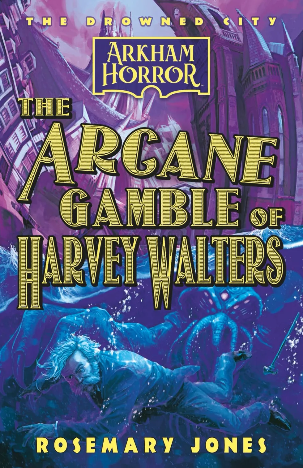 The Arcane Gamble of Harvey Walters: An Arkham Horror Novel: 3