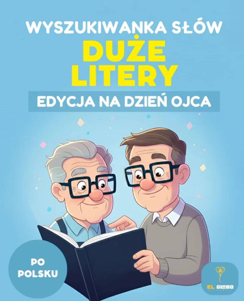 Wykreślanka Duże Litery: Edycja na Dzień Ojca - 50 Puzzli dla Seniorów i Dorosłych: Wyszukiwanka Słów w Języku Polskim z Bardzo Dużą Czcionką i ... i Relaks | Idealny Prezent dla Taty i Dziadka