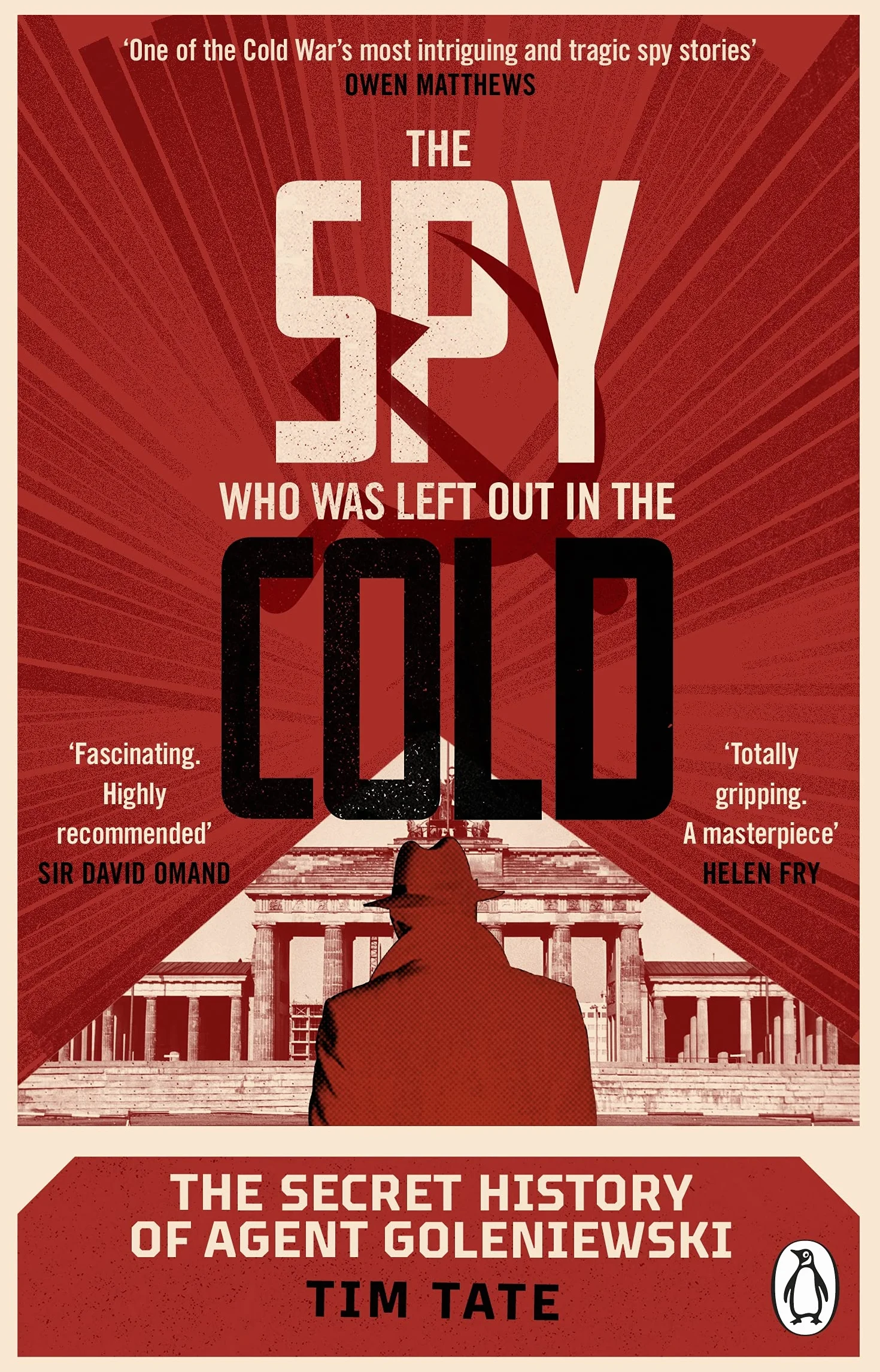 The Spy who was left out in the Cold: The Secret History of Agent Goleniewski