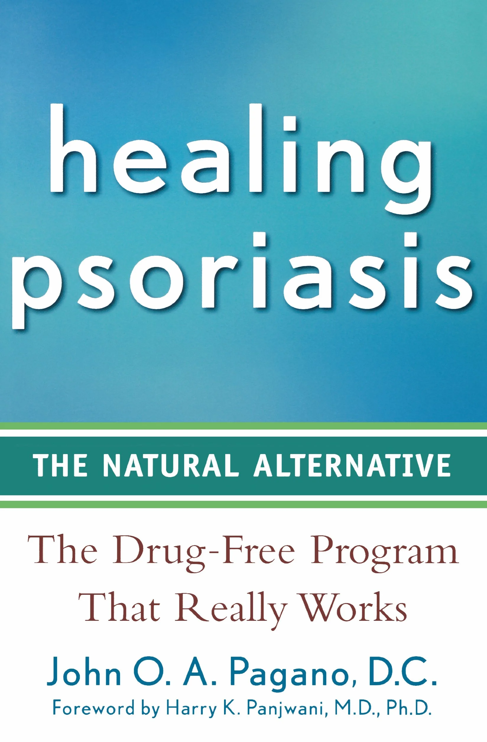 Healing Psoriasis: The Natural Alternative