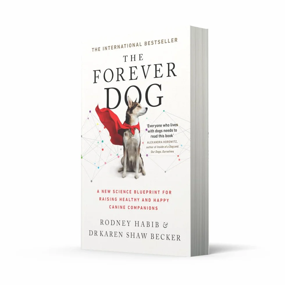 The Forever Dog: The New York Times and Sunday Times Bestselling Dog Care Guide