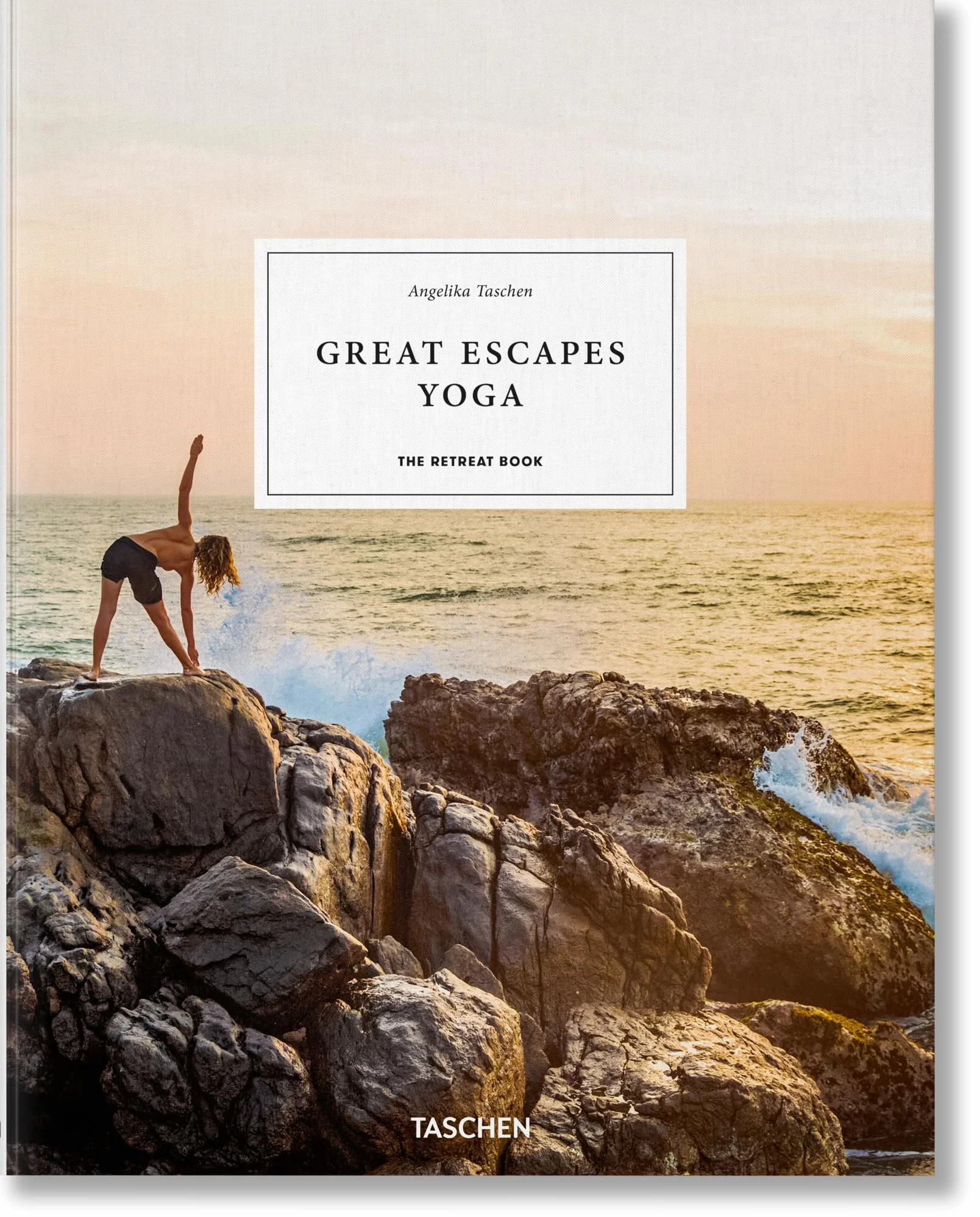 Great Escapes Yoga: The Retreat Book