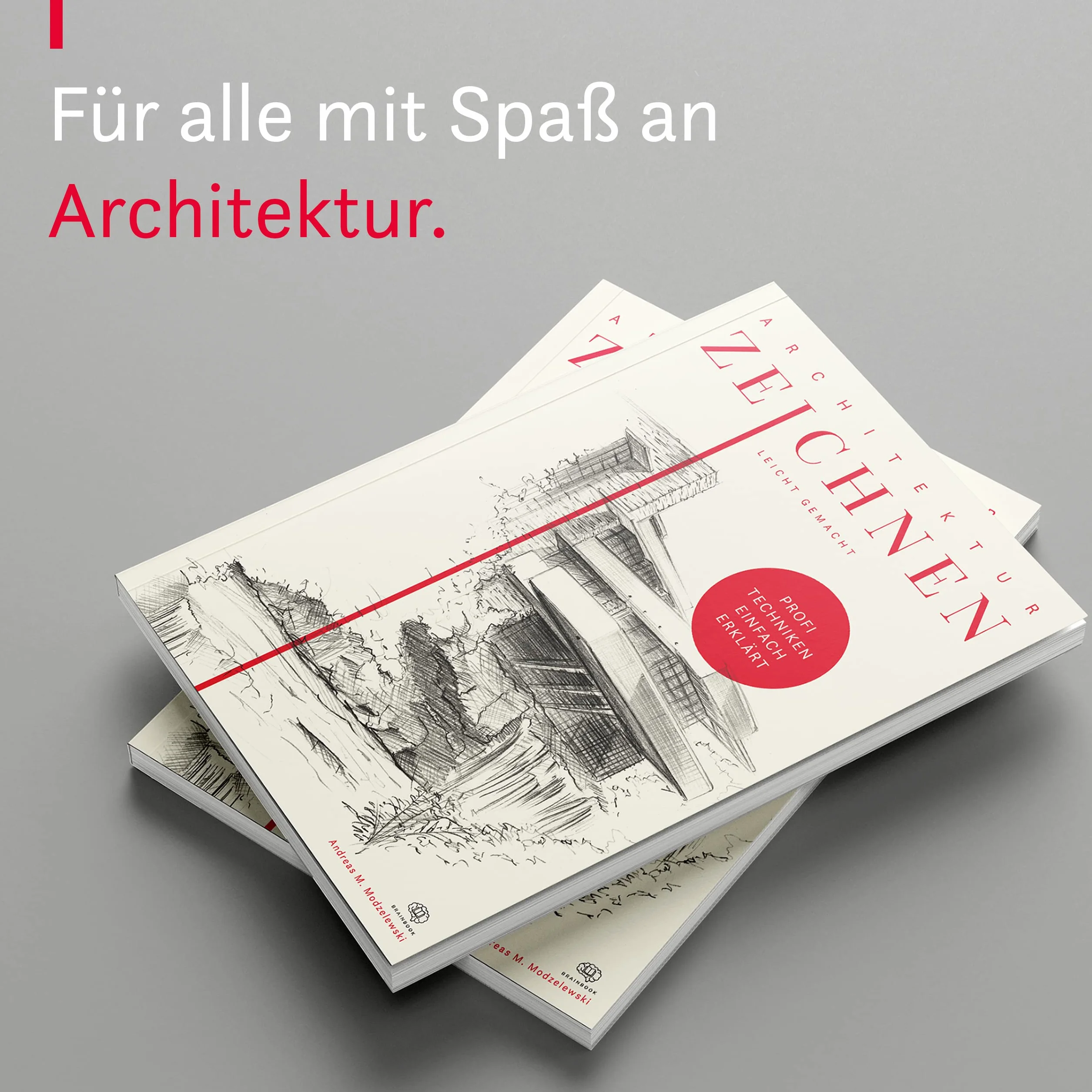 Architektur zeichnen leicht gemacht: Mit leicht verständlichen Anleitungen, vielen Übungen, Tipps und Tricks + Videotutorials