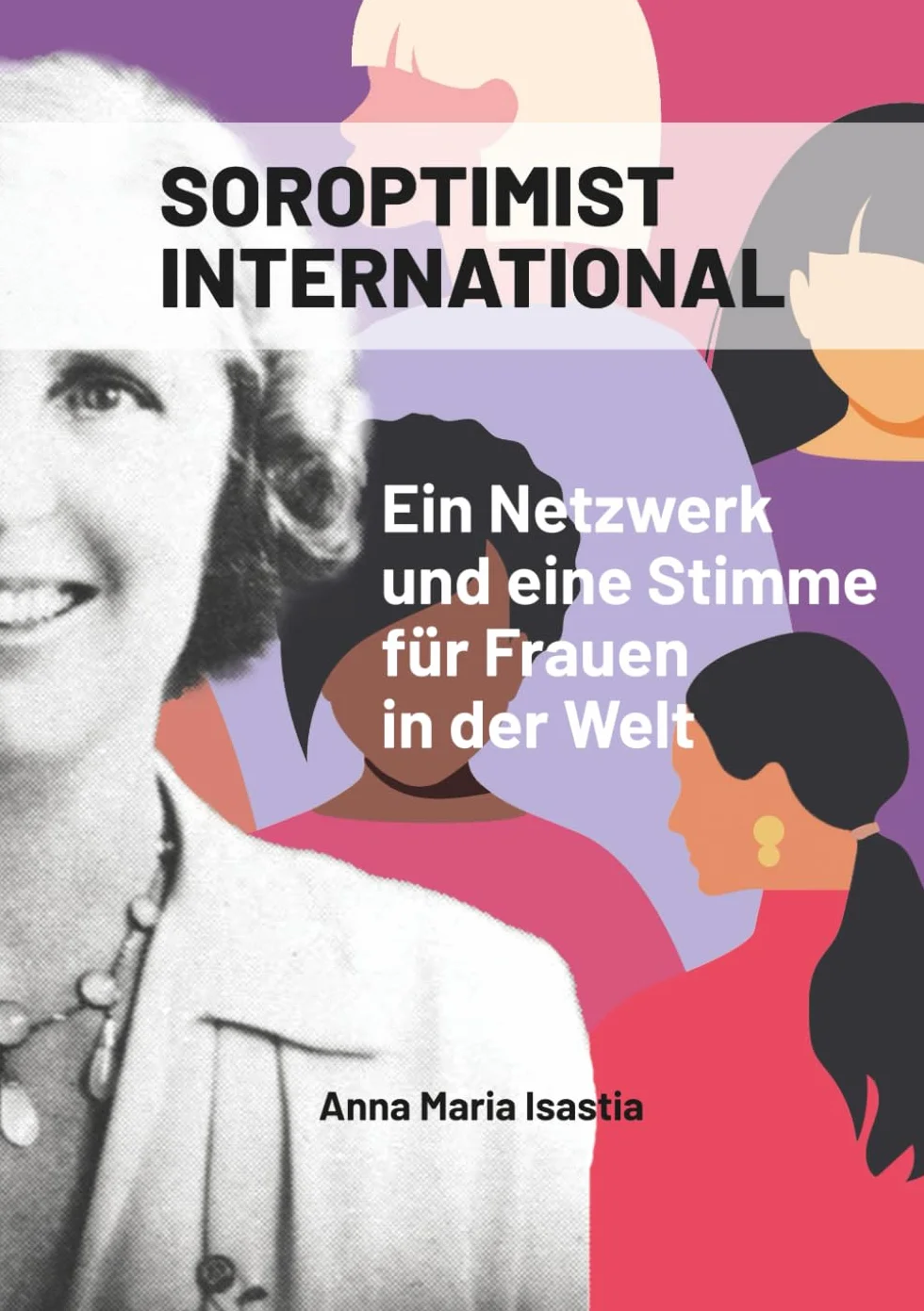 SOROPTIMIST INTERNATIONAL – Ein Netzwerk und eine Stimme für Frauen in der Welt