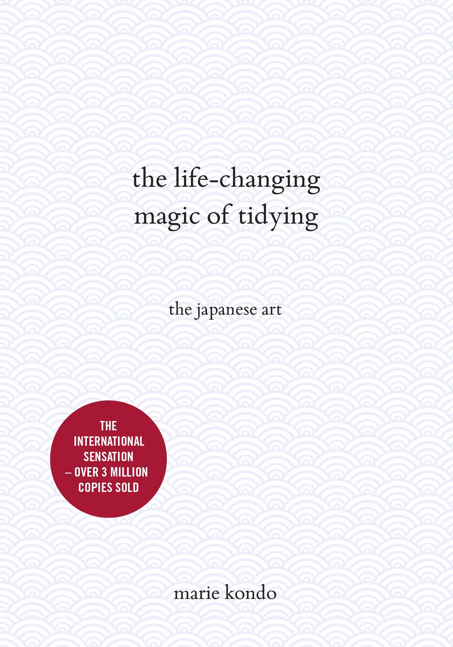 The Life-Changing Magic of Tidying: The Japanese Art
