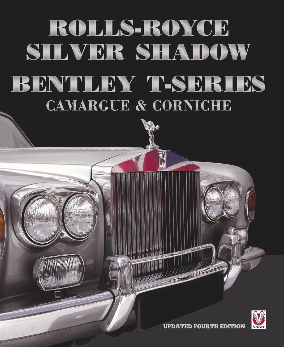 Rolls-Royce Silver Shadow/Bentley T-Series, Camargue & Corniche: Revised & Enlarged Edition