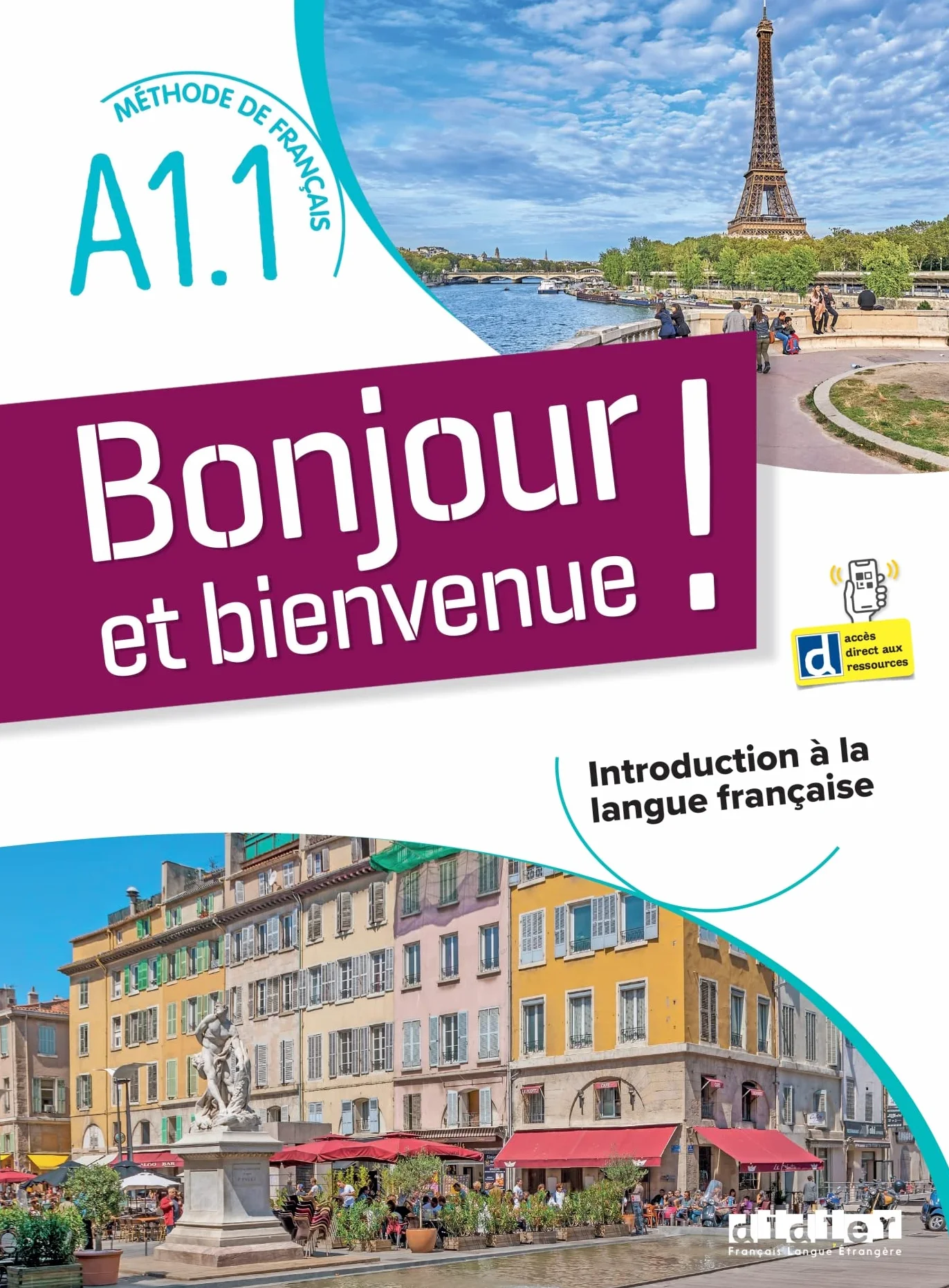 Bonjour et bienvenue A1.1 - tout en français - Livre-cahier + didierfle.app: Introduction à la langue française