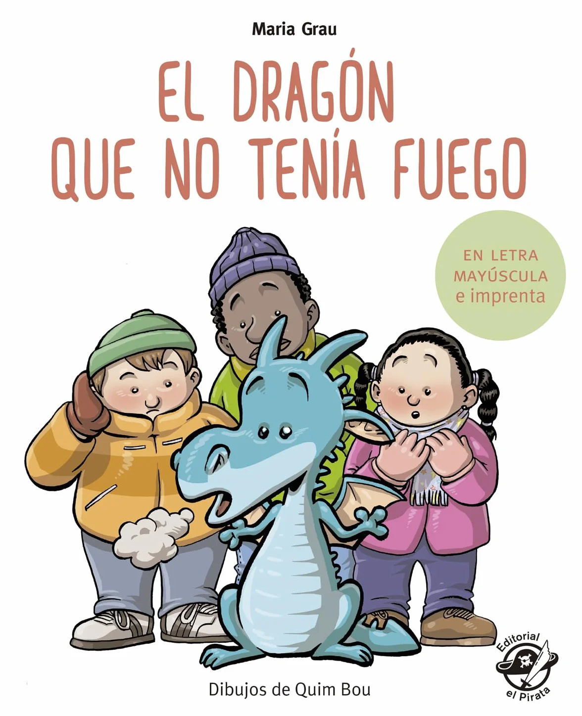 El Dragón Que No Tenía Fuego: En letra MAYÚSCULA y de imprenta - En letra MAYÚSCULA y de imprenta - libros para niños de 5 y 6 años: 4