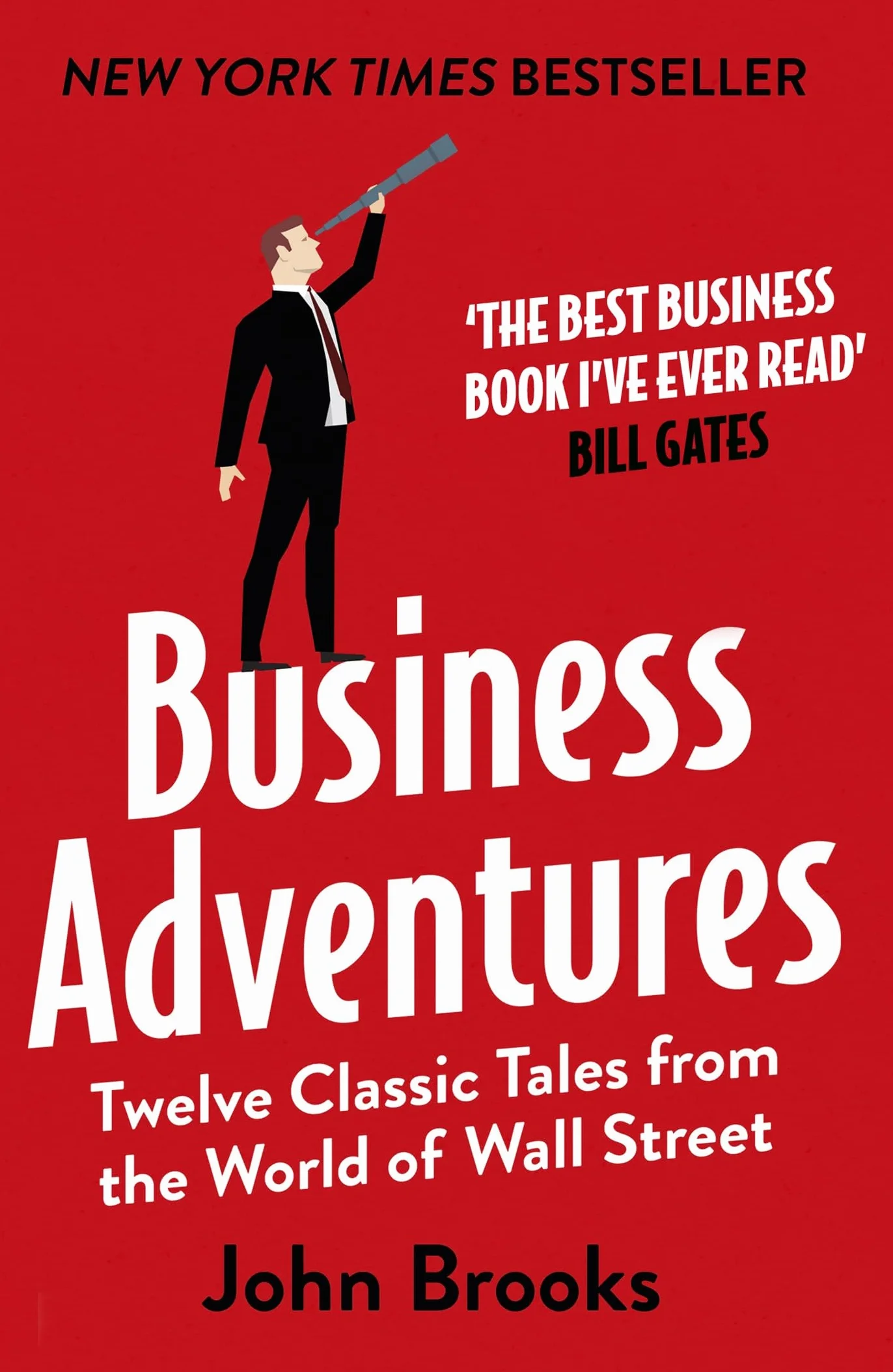 Business Adventures: Twelve Classic Tales from the World of Wall Street