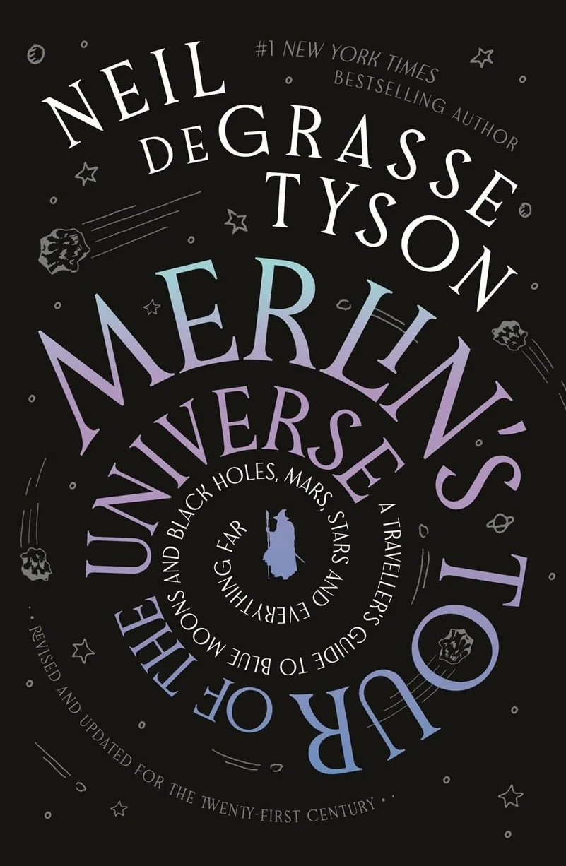 Merlin's Tour of the Universe: A Traveller's Guide to Blue Moons and Black Holes, Mars, Stars and Everything Far