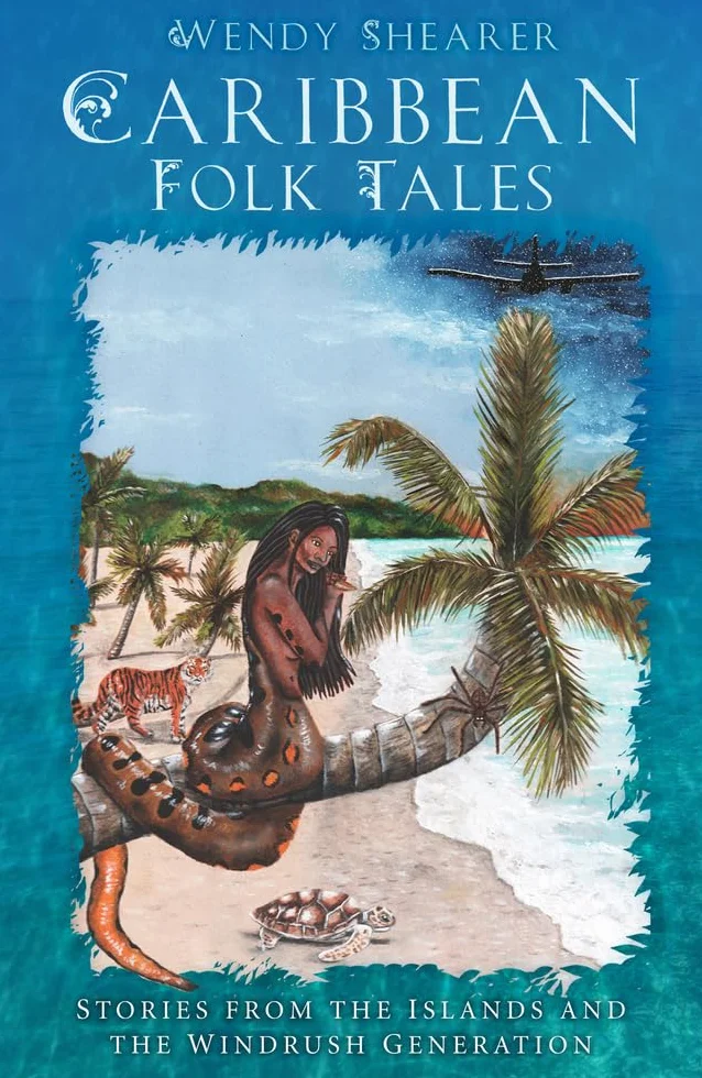 Caribbean Folk Tales: Stories from the Islands and the Windrush Generation