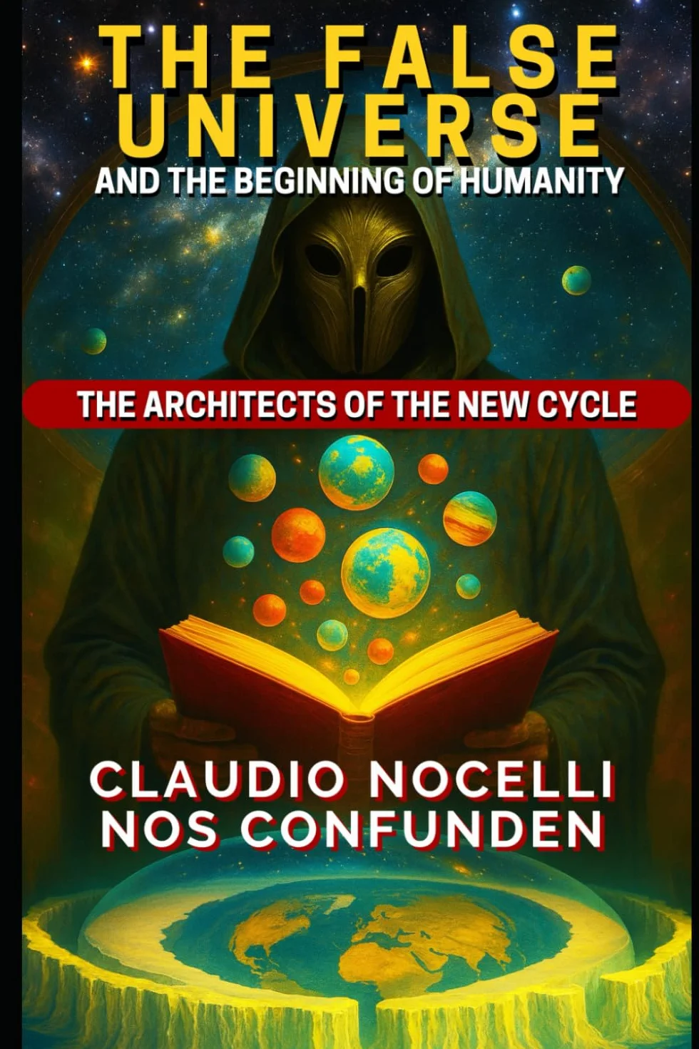 The False Universe and the Beginning of Humanity: The Architects of the New Cycle: 15