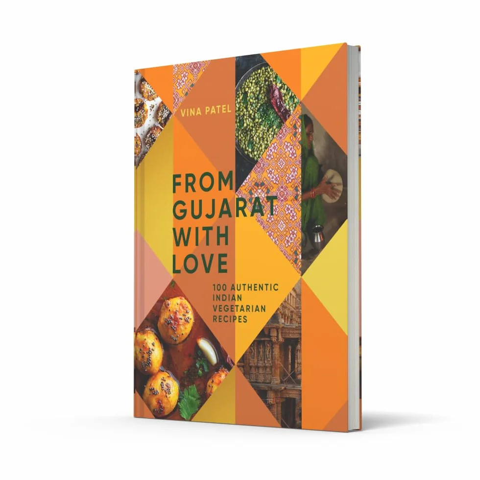 From Gujarat With Love: A comprehensive cookbook with authentic Indian vegetarian cuisine and culinary techniques