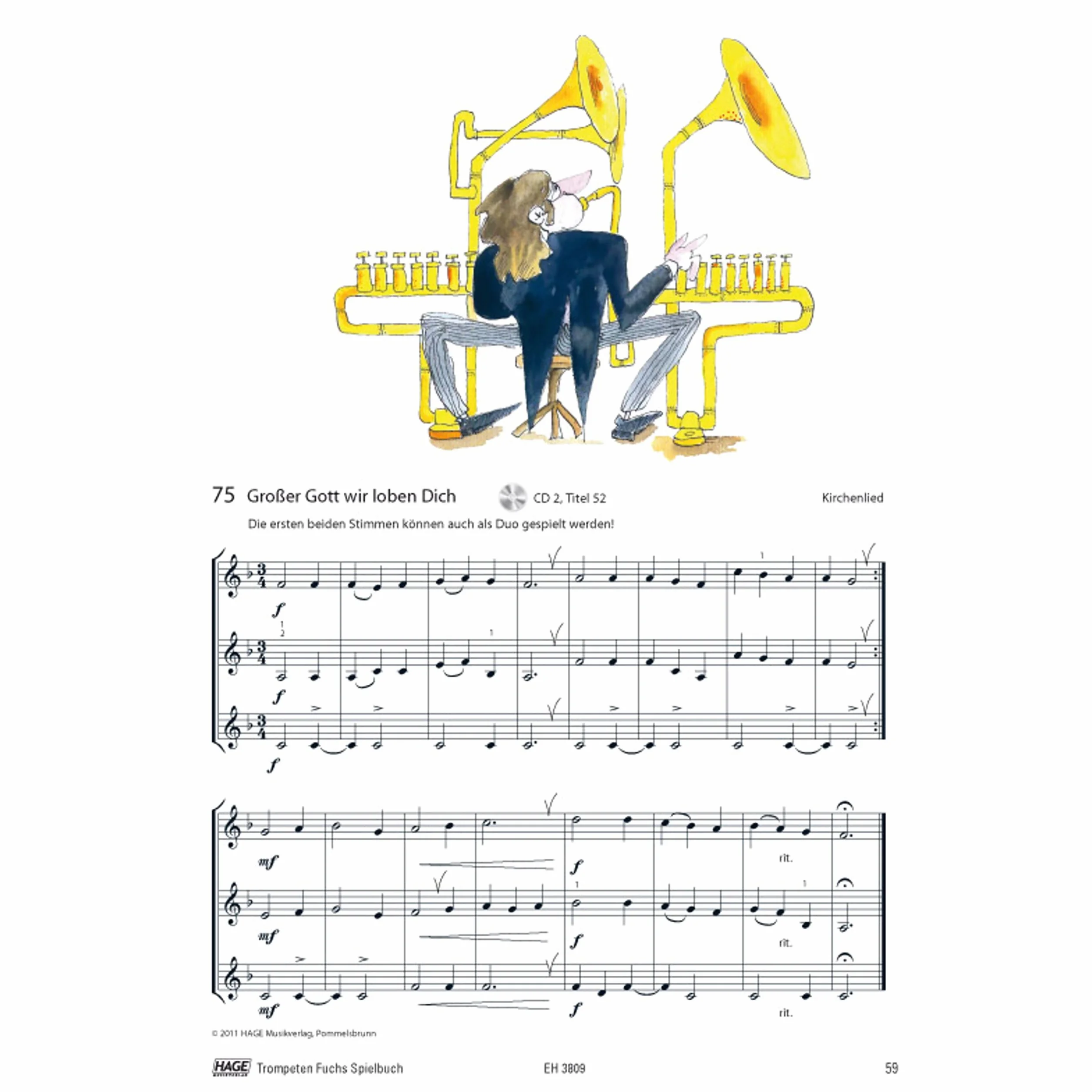 Trompeten Fuchs Spielbuch: Das geniale und spaßige Spielbuch mit 75 beliebten Spielstücken. Zum Umgang mit den CDs: Die Stücke liegen entweder in ... danach die Solo-Trompete selbst übernehmen.
