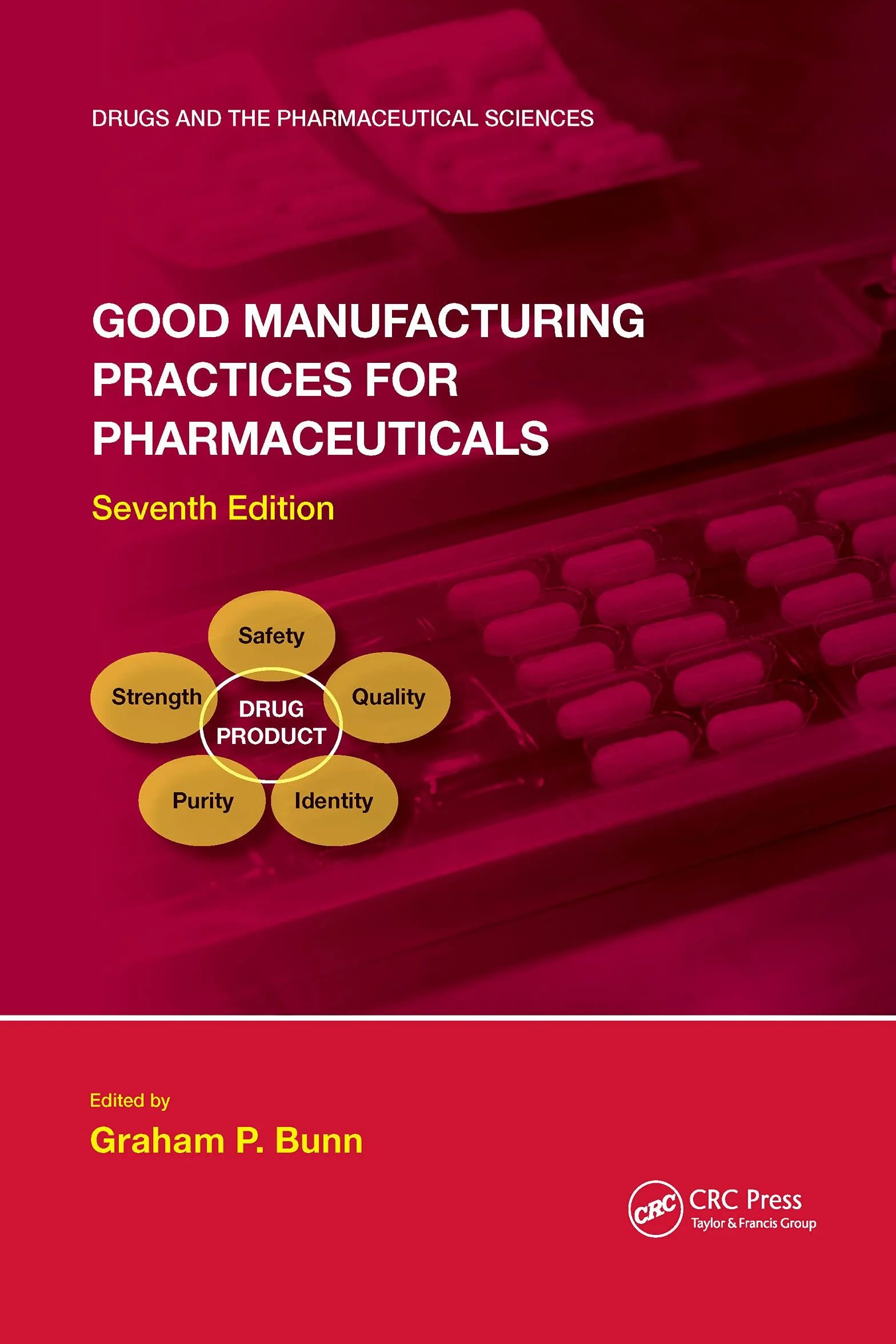 Good Manufacturing Practices for Pharmaceuticals, Seventh Edition