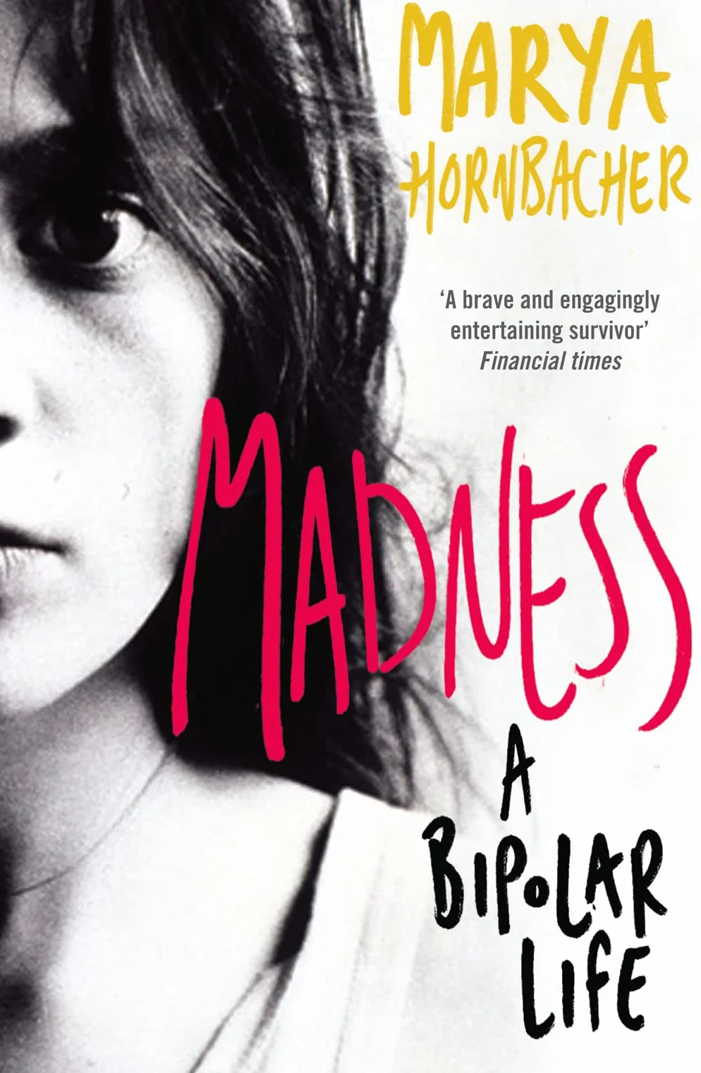 Madness: A Bipolar Life