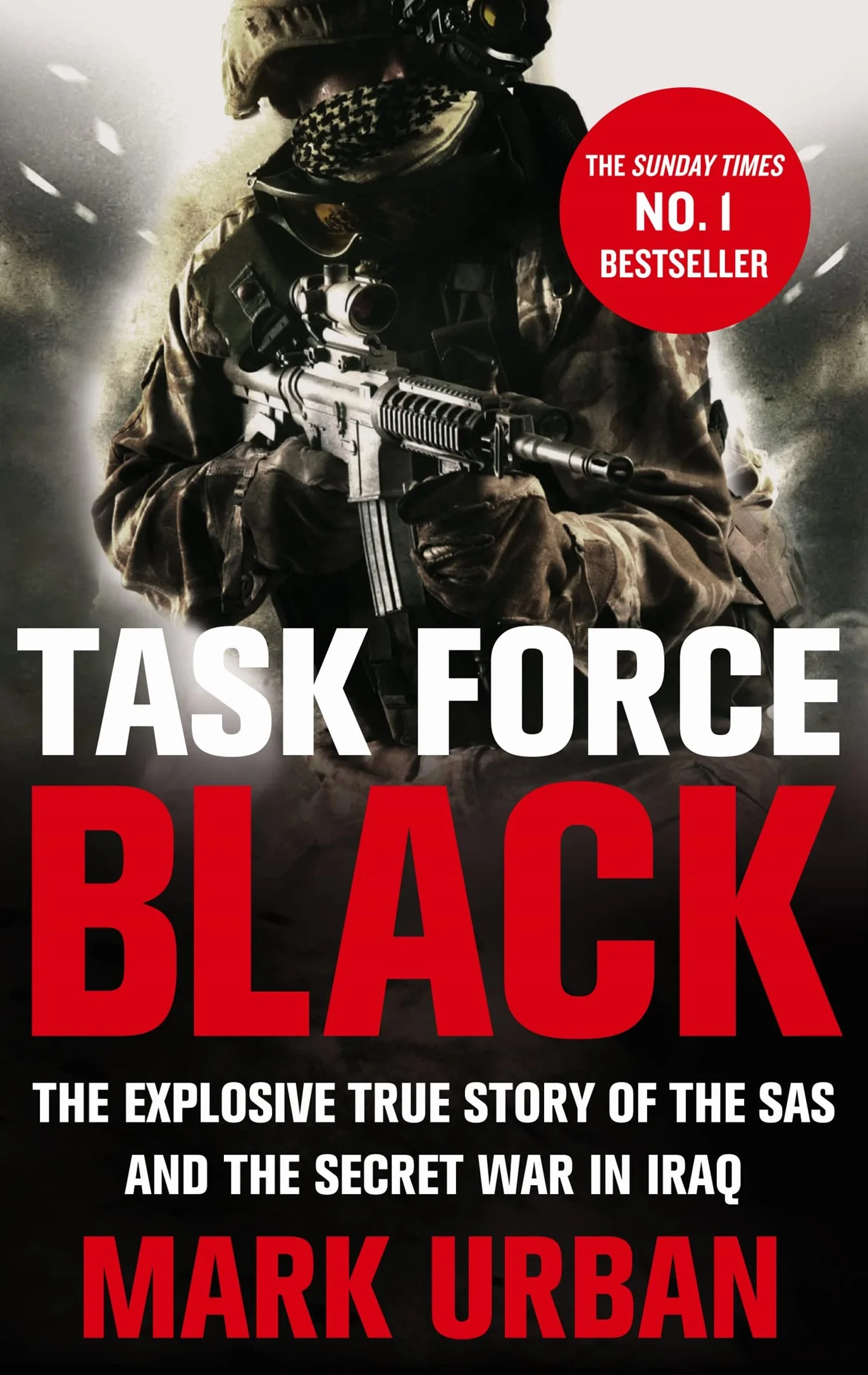 Task Force Black: The explosive true story of the SAS and the secret war in Iraq