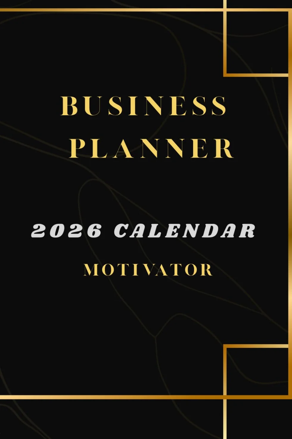 business planner, calendar 2026: motivator