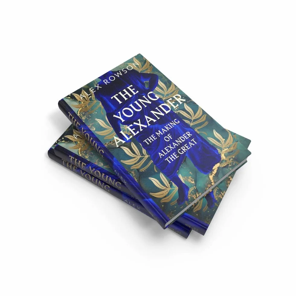 The Young Alexander: The Making of Alexander the Great. A Fascinating Biography