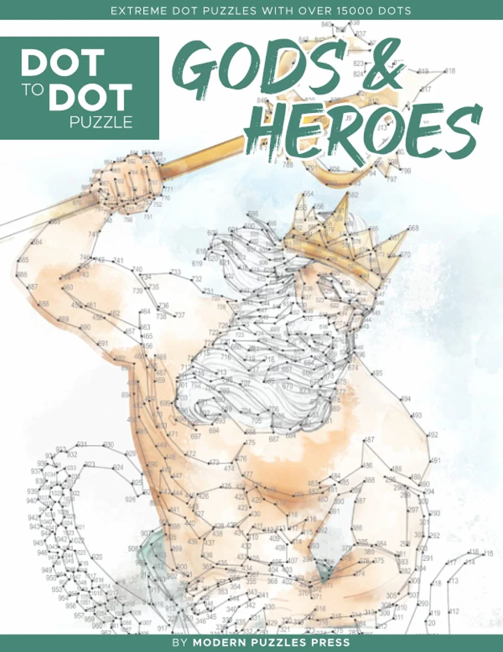 Gods & Heroes - Dot to Dot Puzzle (Extreme Dot Puzzles with over 15000 dots): Greek, Roman, Celtic & Norse Mythology - Extreme Dot to Dot Books for . . Press - Challenges to complete and color
