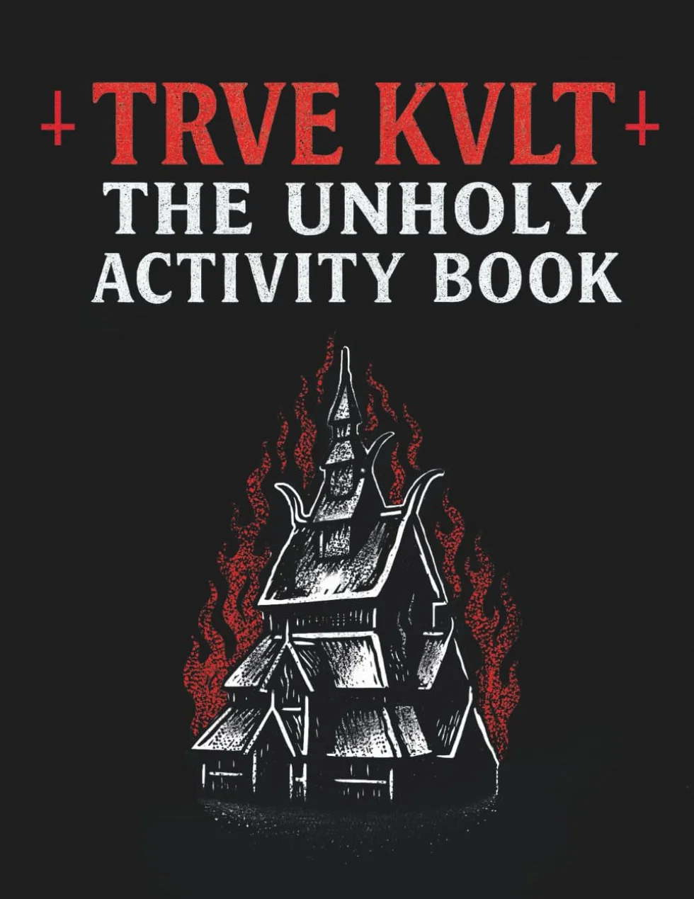 Trve Kvlt The Unholy Activity Book: A 104-page dark activity book packed with black metal-themed puzzles, satanic brain games, ritualistic challenges, ... and fans of extreme underground culture