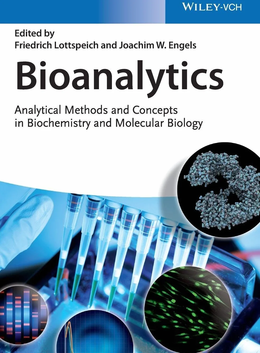 Bioanalytics: Analytical Methods and Concepts in Biochemistry and Molecular Biology