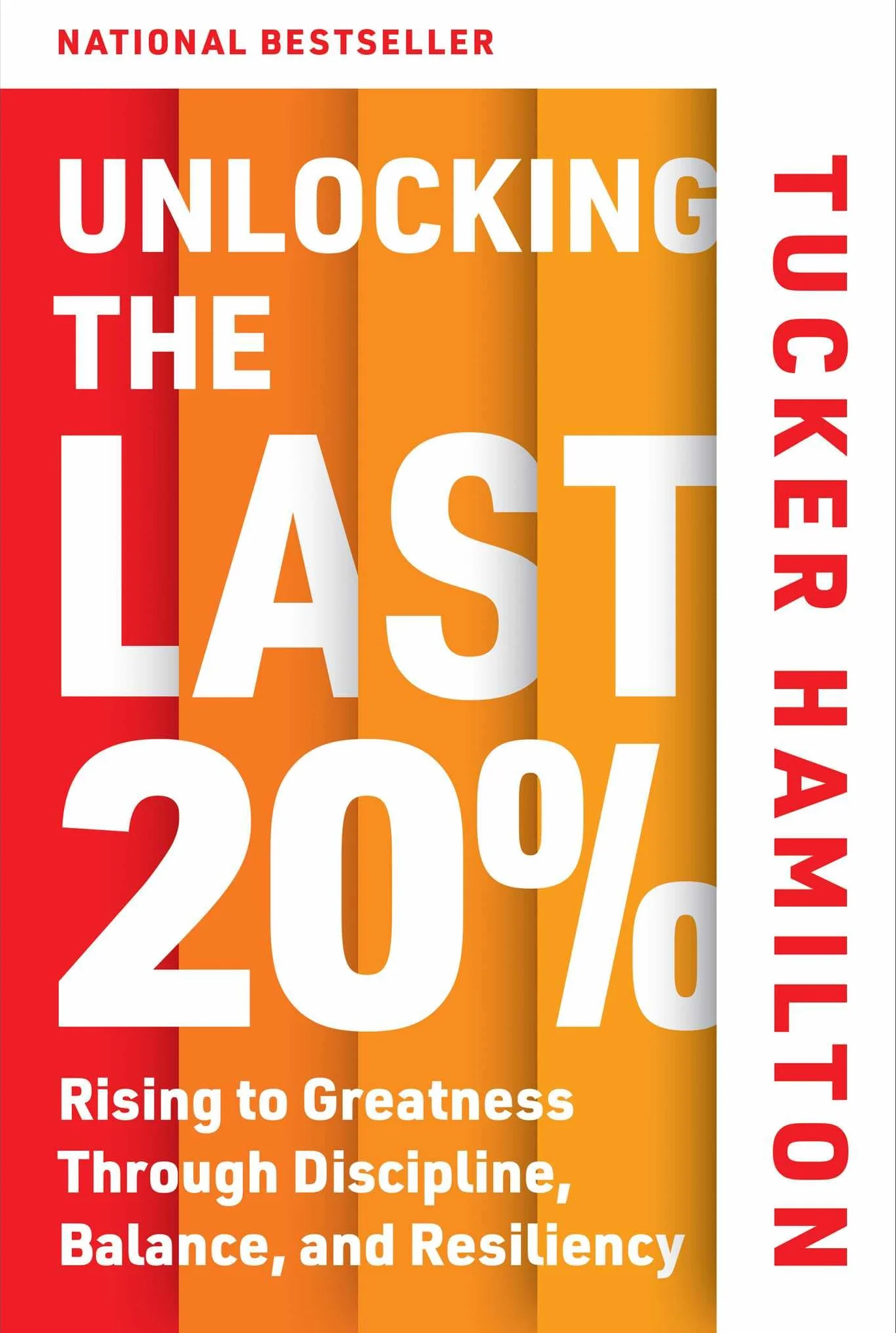Unlocking the Last 20%: Rising to Greatness Through Discipline, Balance, and Resiliency