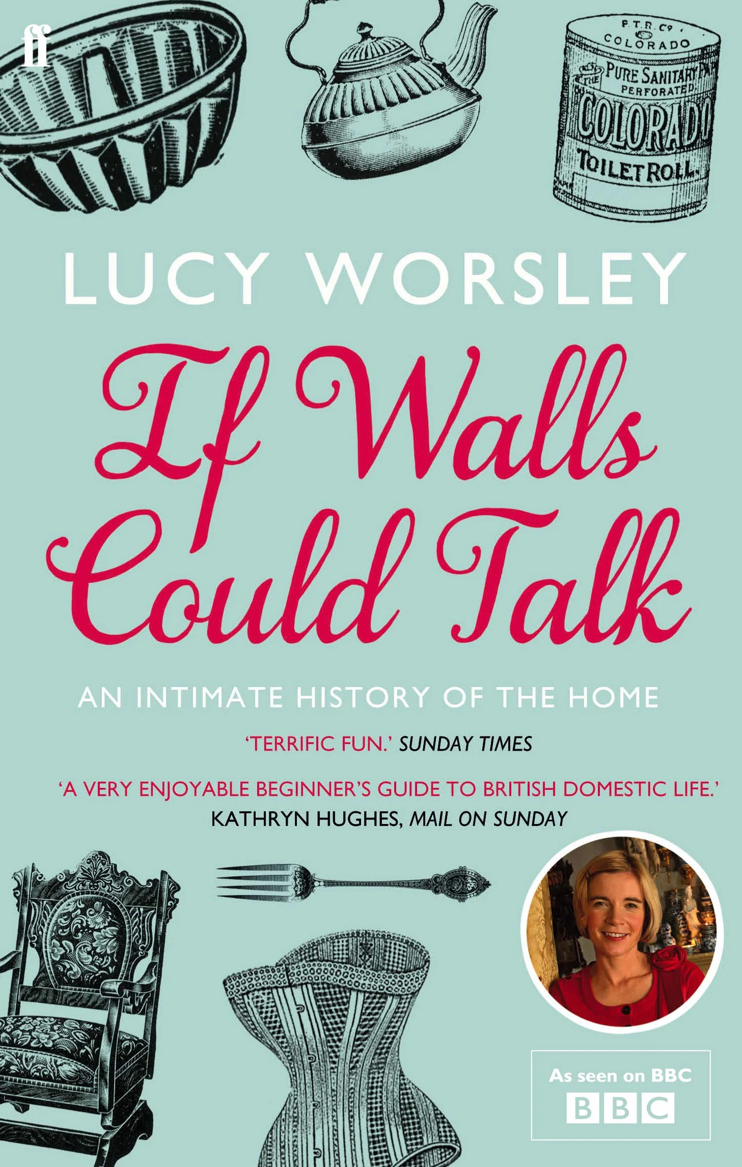 If Walls Could Talk: An intimate history of the home