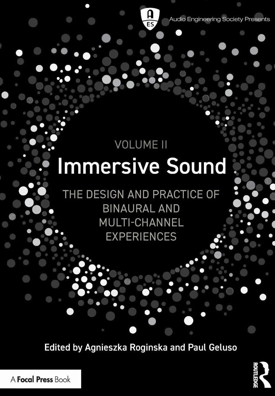 Immersive Sound Volume II: The Design and Practice of Binaural and Multi-Channel Experiences: 2