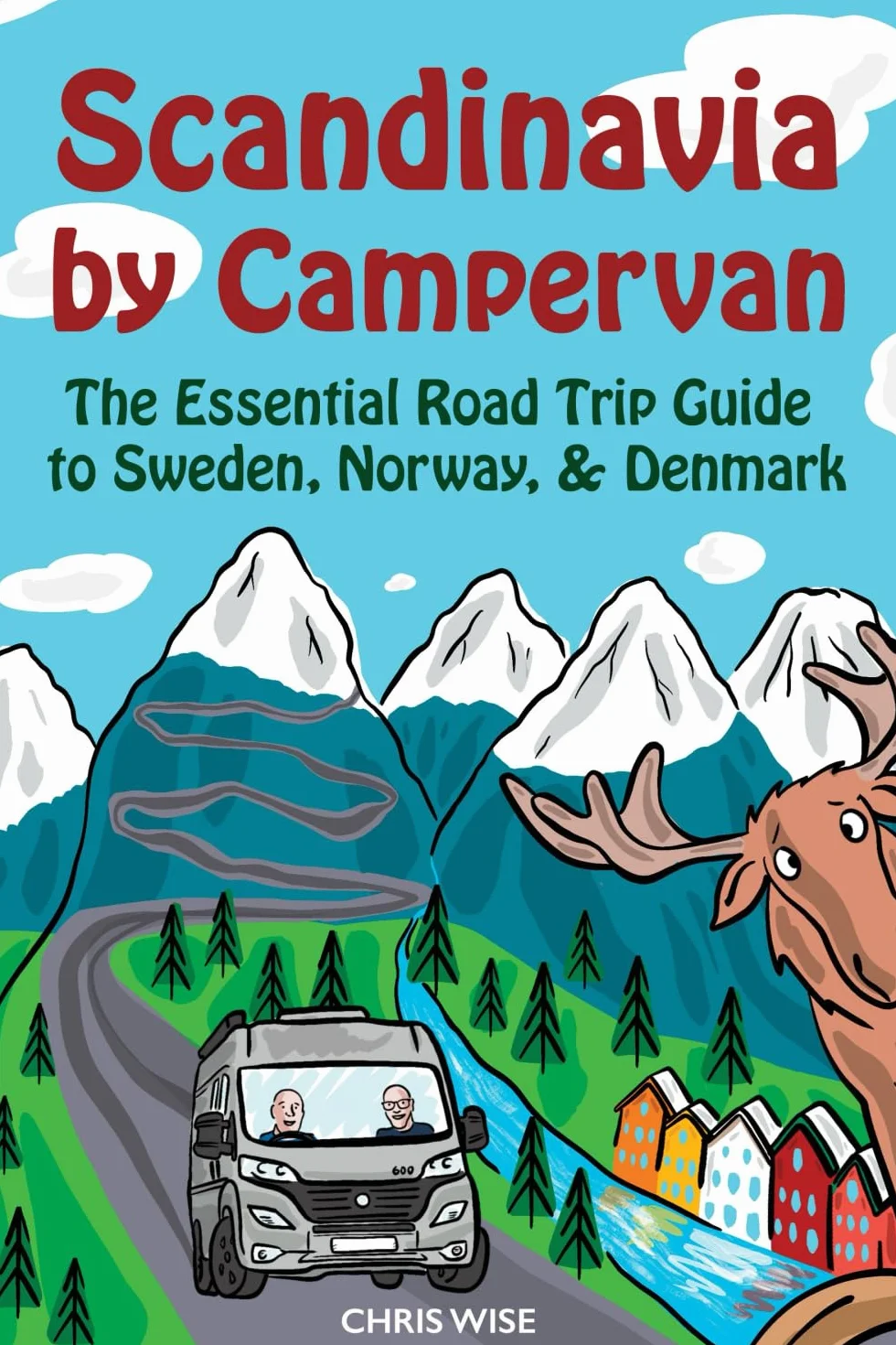 Scandinavia by Campervan: The Essential Road Trip Guide to Sweden, Norway, and Denmark