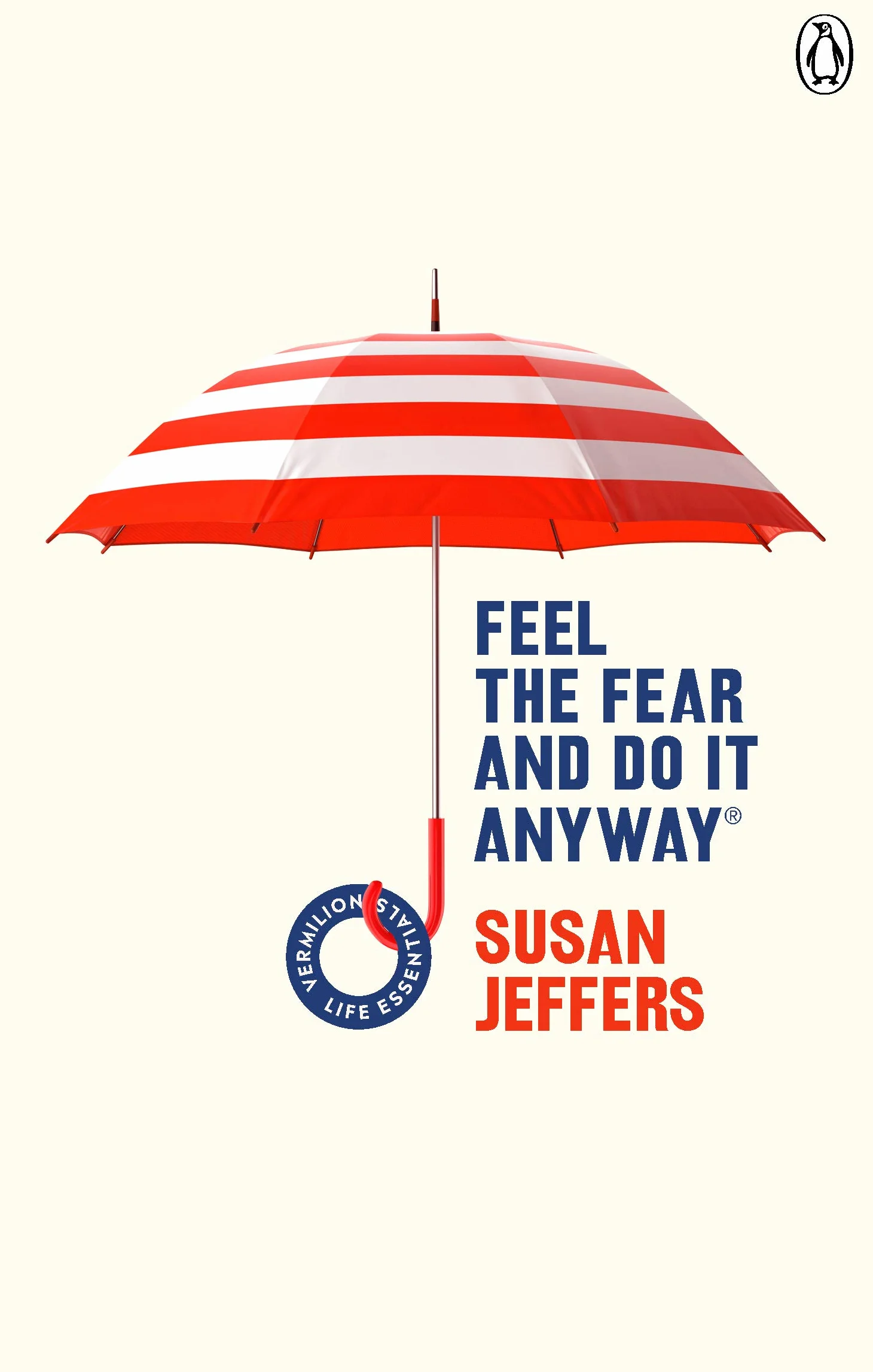 Feel The Fear And Do It Anyway: Overcome your anxieties and grow confidence with the classic self help bestseller