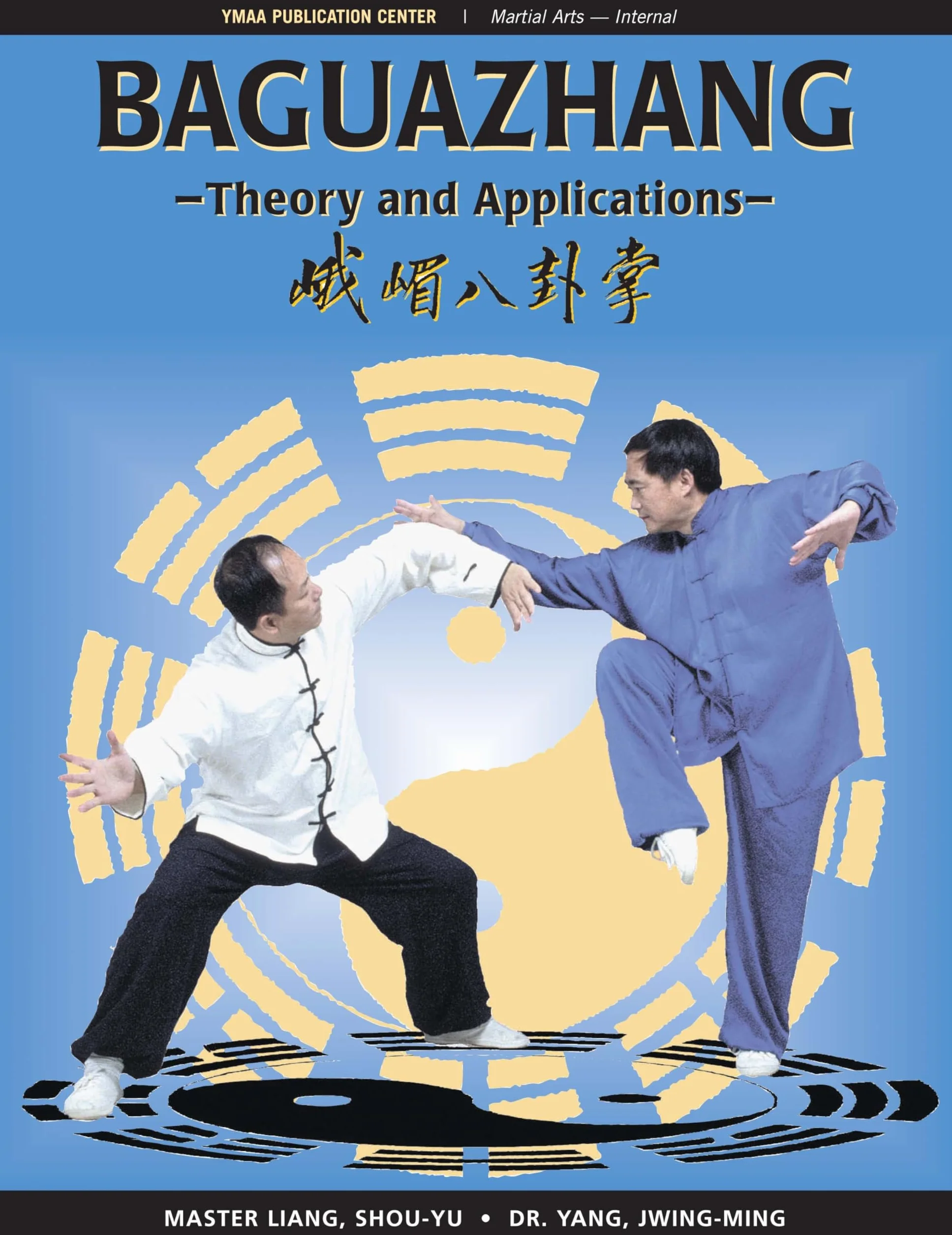 Baguazhang: Theory and Applications