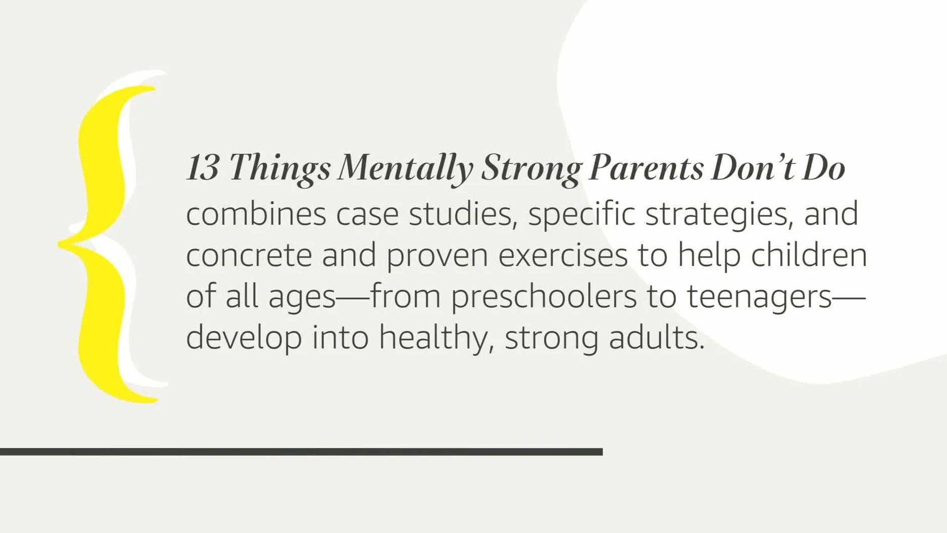 13 Things Mentally Strong Parents Don't Do: Raising Self-Assured Children and Training Their Brains for a Life of Happiness, Meaning, and Success