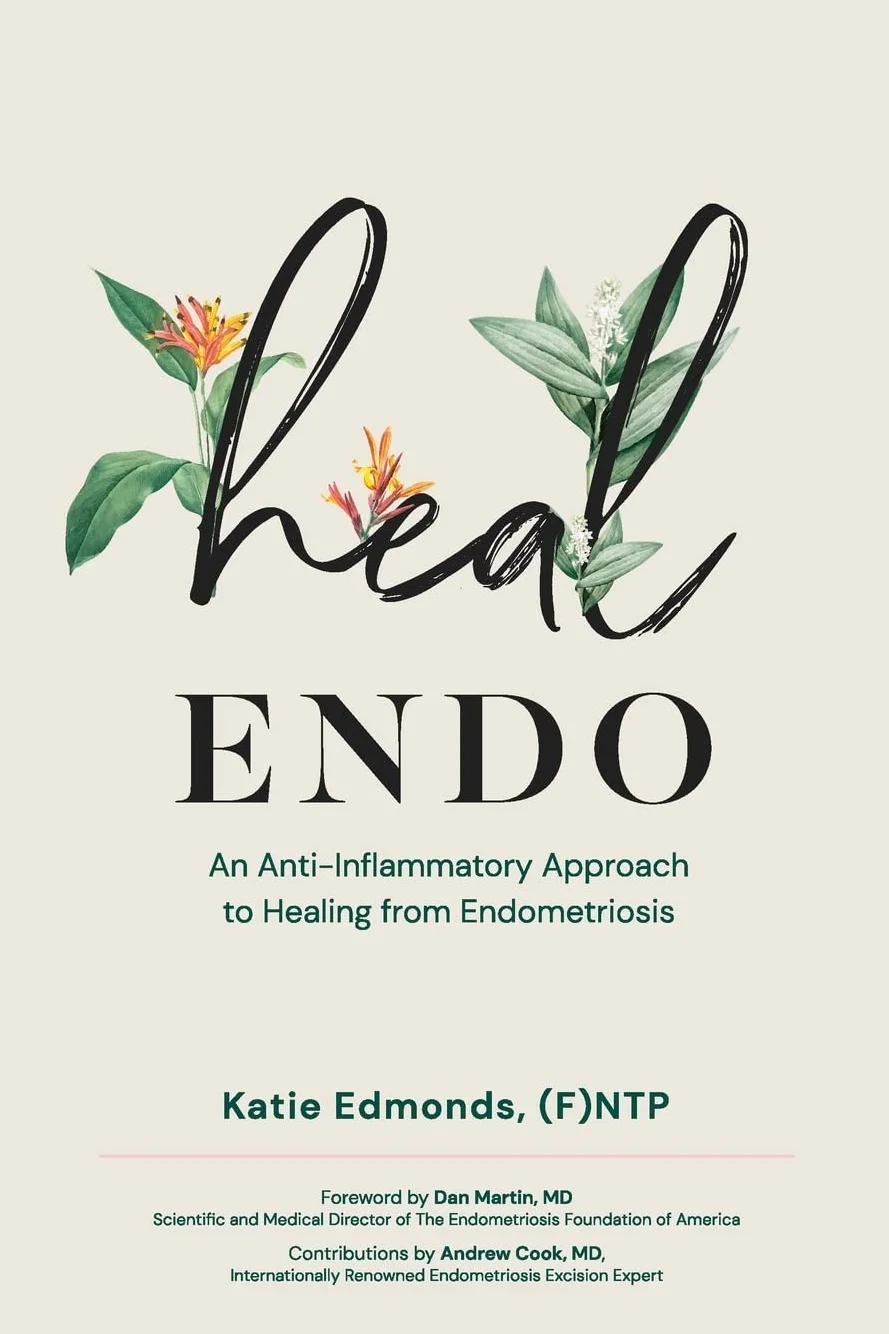 Heal Endo: An Anti-Inflammatory Approach to Healing from Endometriosis