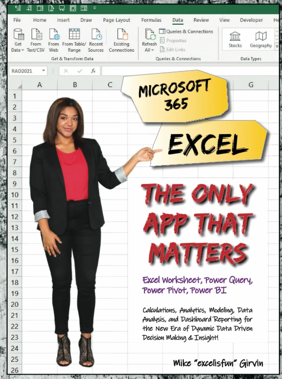 Microsoft 365 Excel: The Only App That Matters: Calculations, Analytics, Modeling, Data Analysis and Dashboard Reporting for the New Era of Dynamic Data Driven Decision Making & Insight