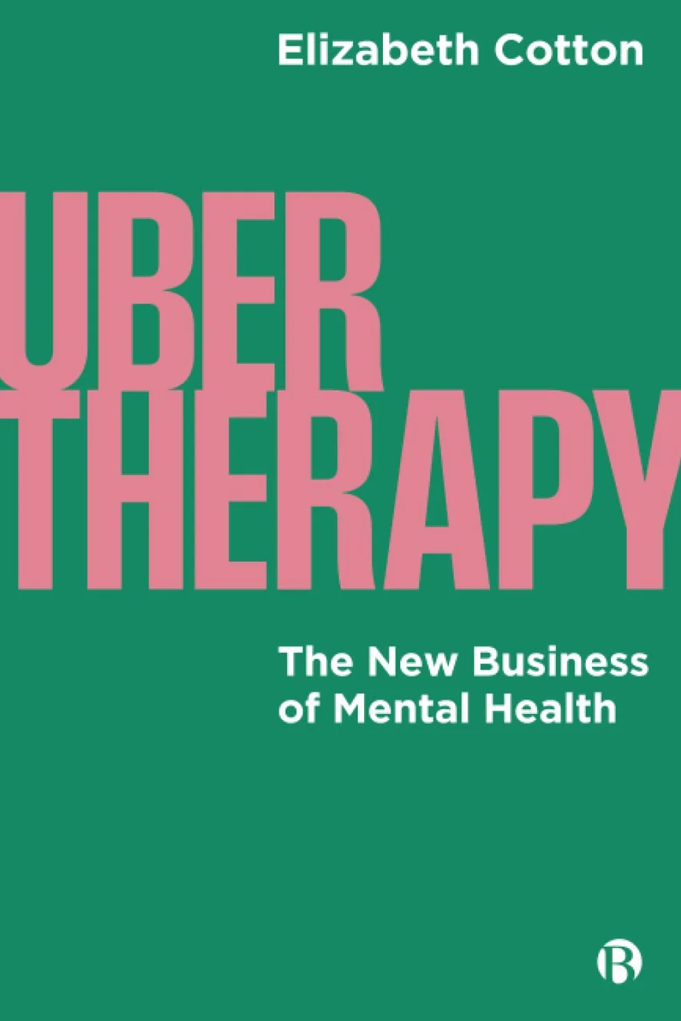 Ubertherapy: The New Business of Mental Health