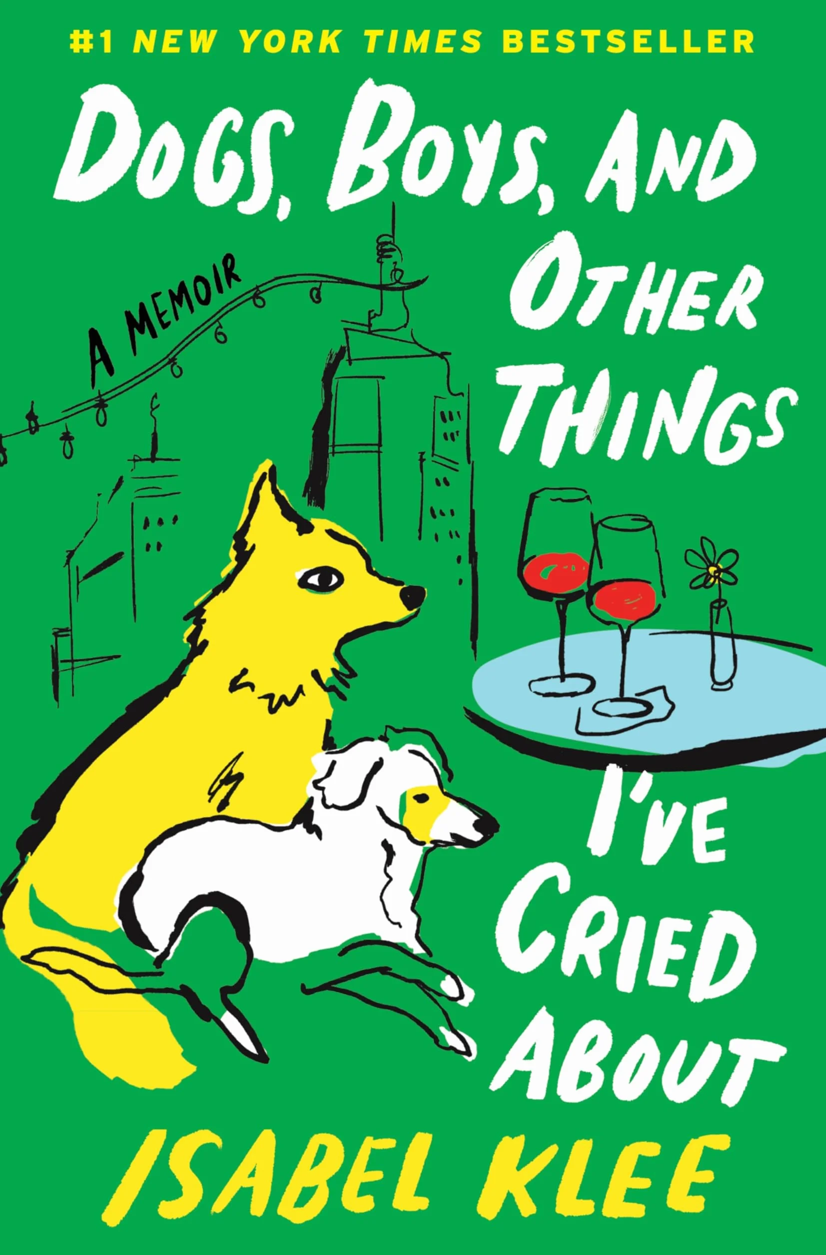Dogs, Boys, and Other Things I've Cried About: A Memoir