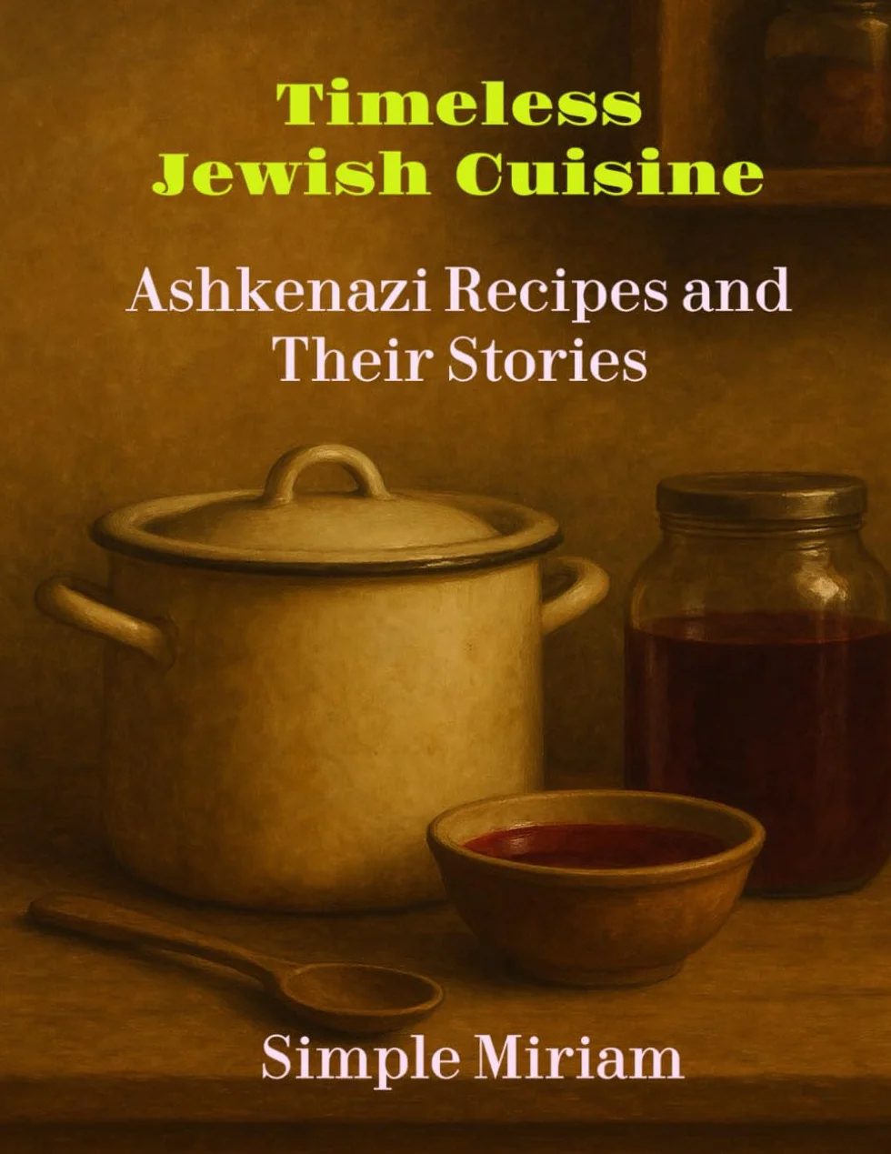 Timeless Jewish Cuisine: Ashkenazi Recipes and Their Stories