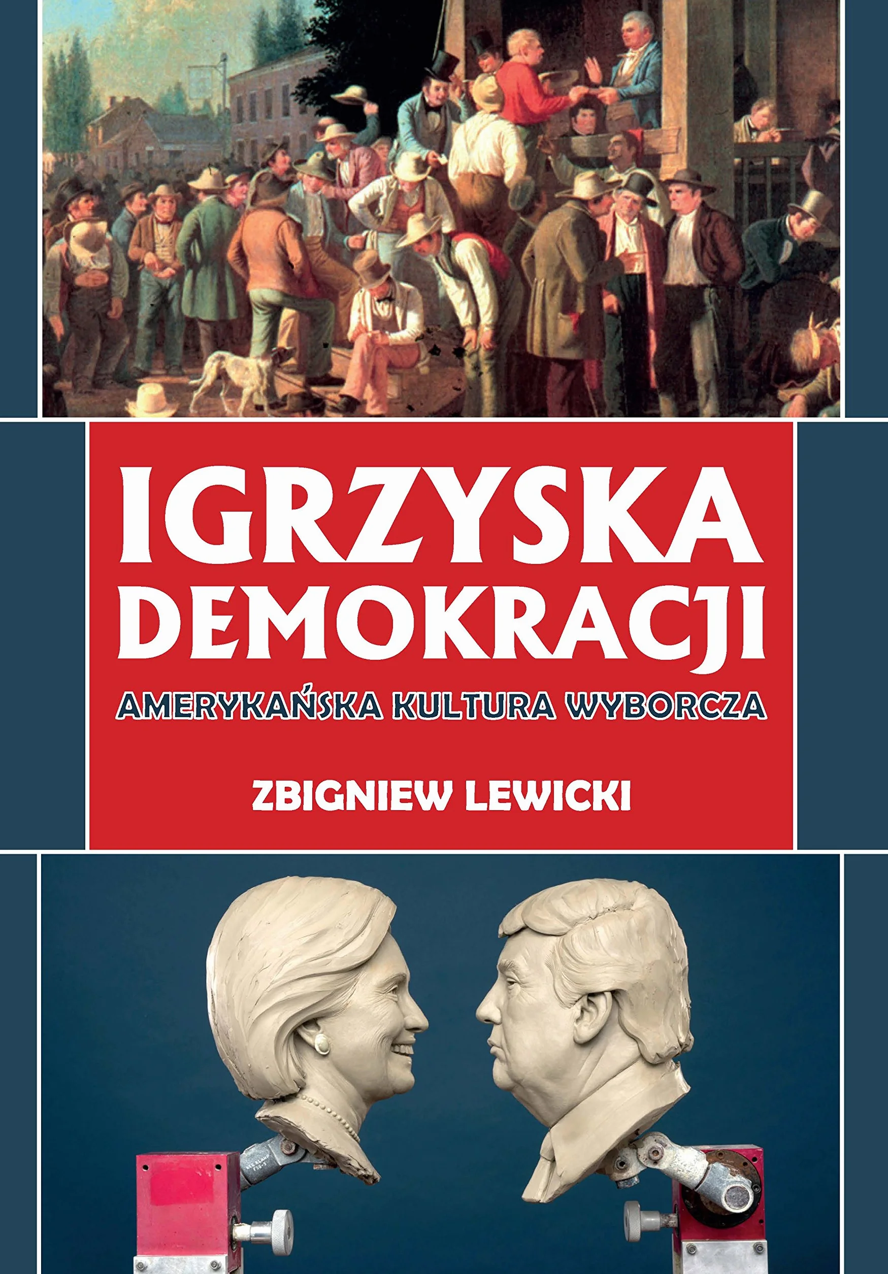 Igrzyska demokracji: Amerykańska kultura wyborcza
