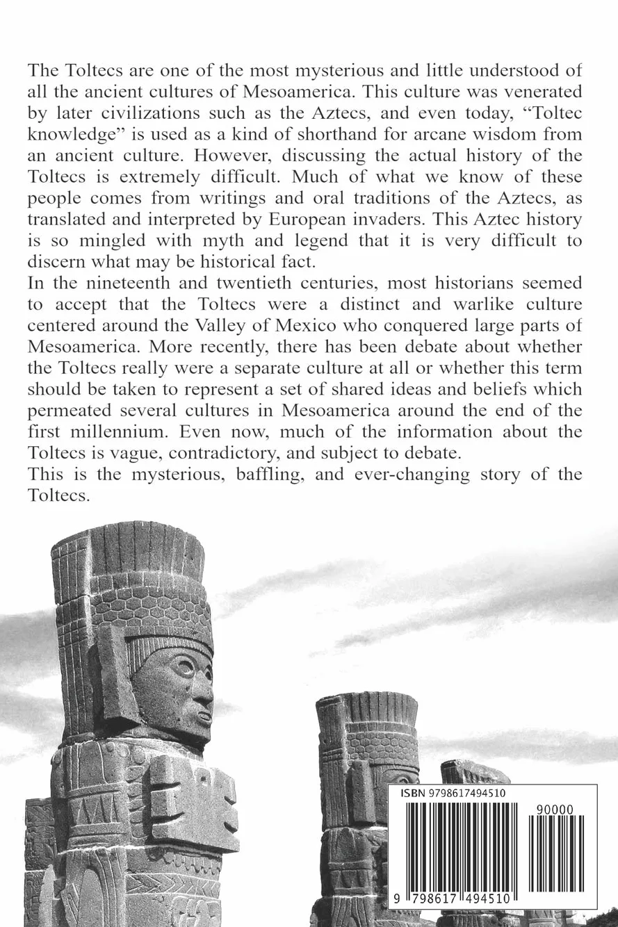 Toltec Civilization: A History from Beginning to End: 4