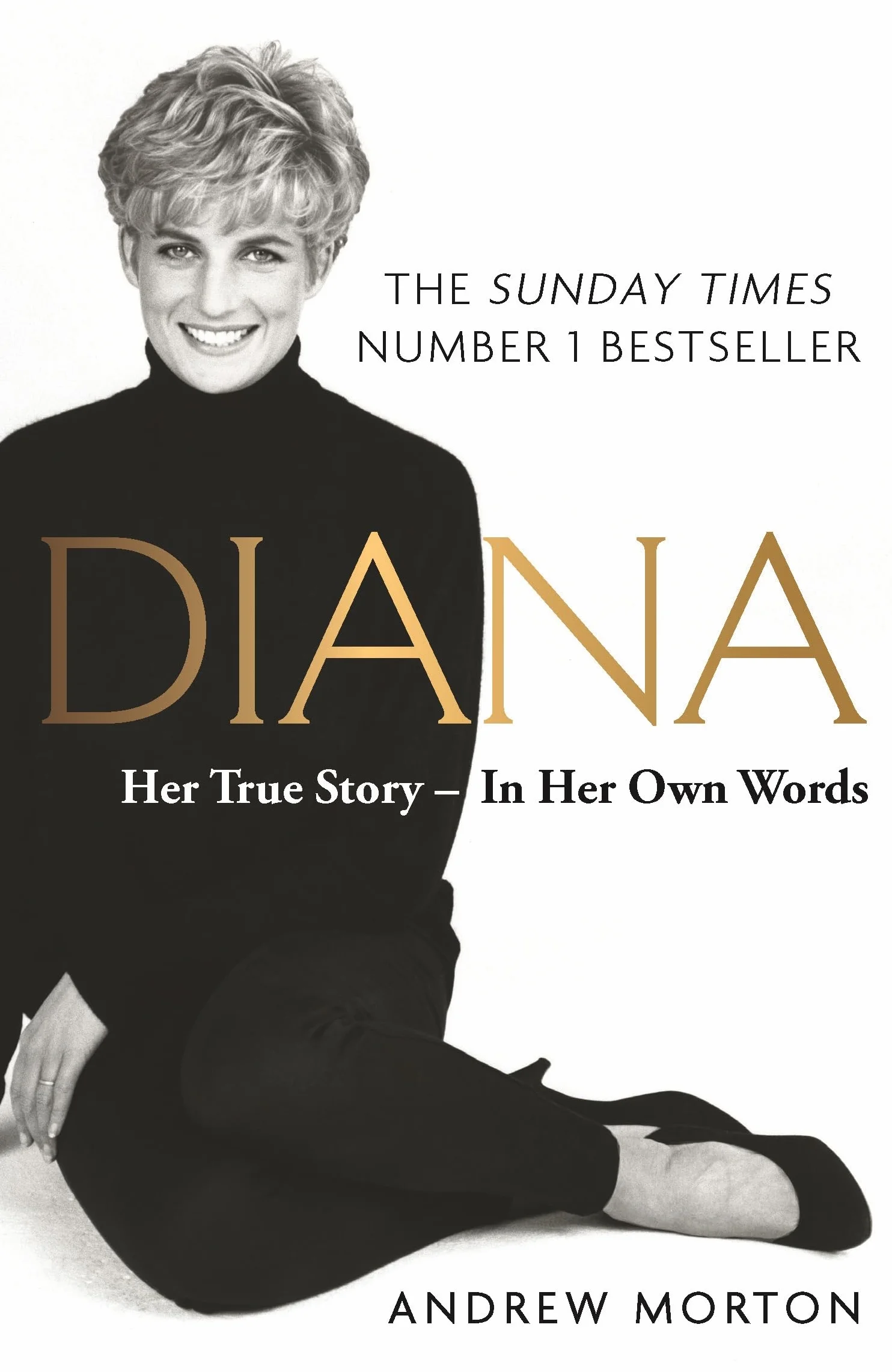 Diana: Her True Story - In Her Own Words. Anniversary edition: The Sunday Times Number-One Bestseller