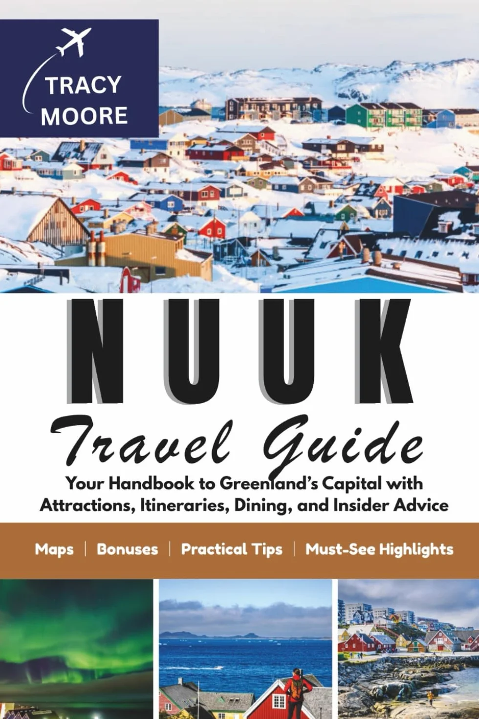 Nuuk Travel Guide: Your Handbook to Greenland’s Capital with Attractions, Itineraries, Dining, and Insider Advice